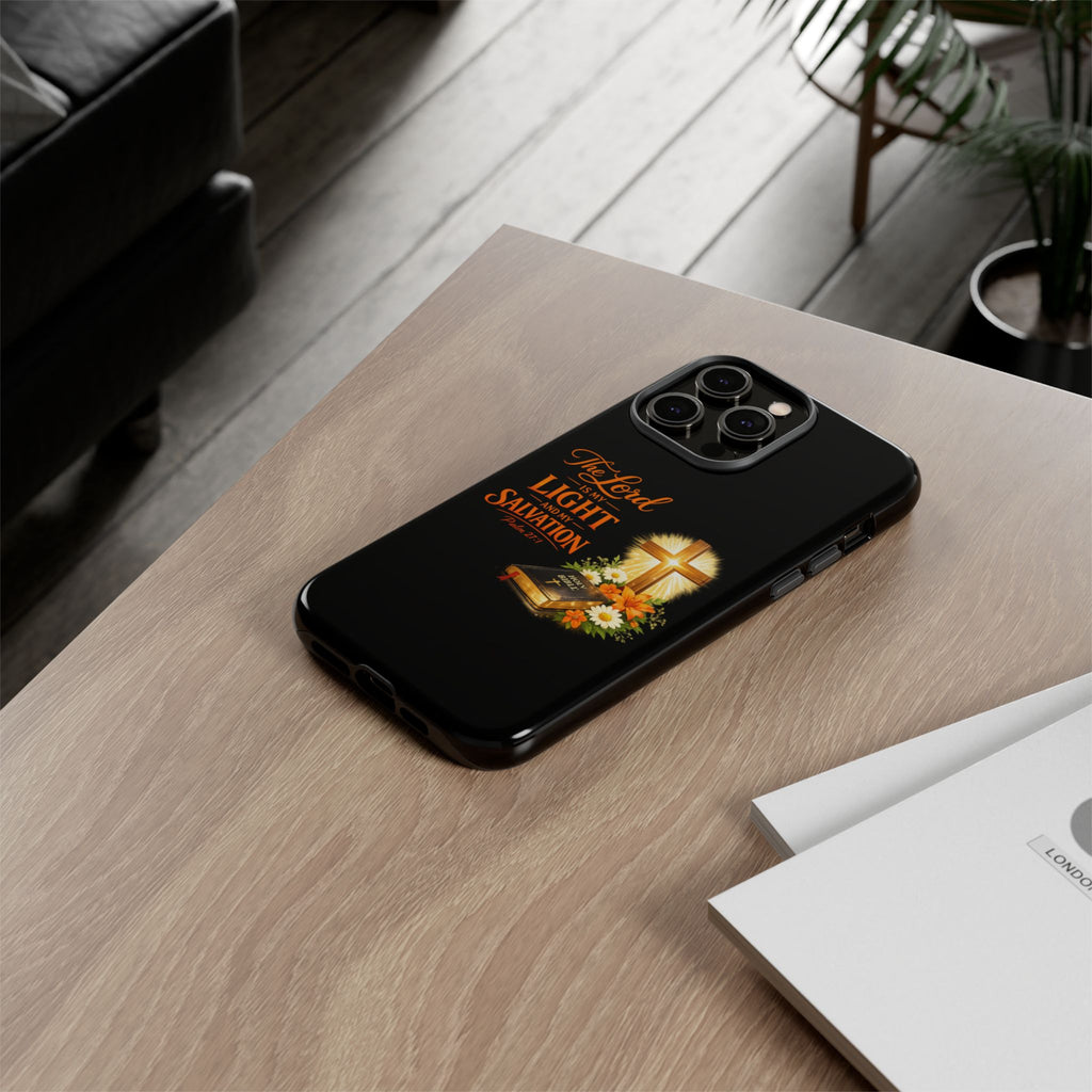 Christian Phone Case — "The Lord Is My Light and My Salvation" Bible Verse Design