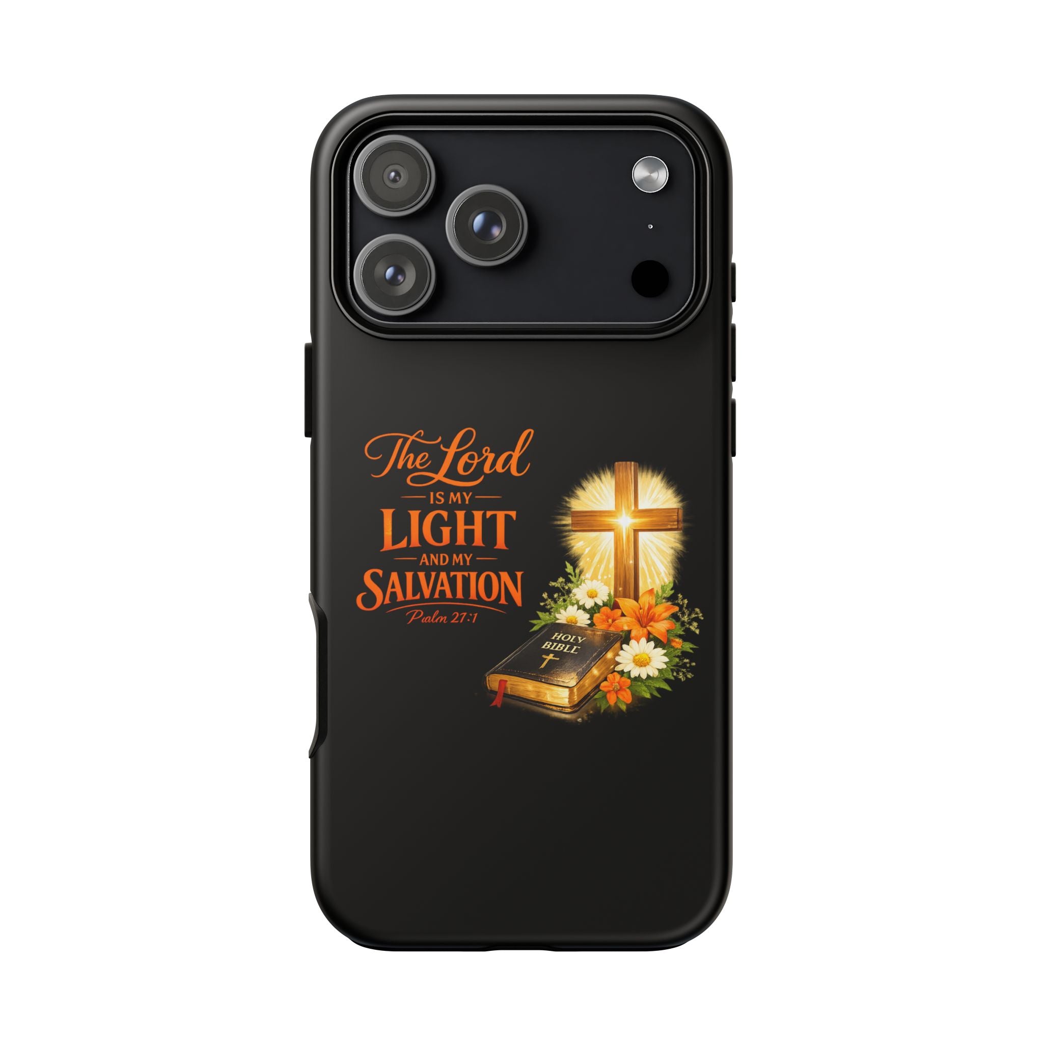 Christian Phone Case — "The Lord Is My Light and My Salvation" Bible Verse Design