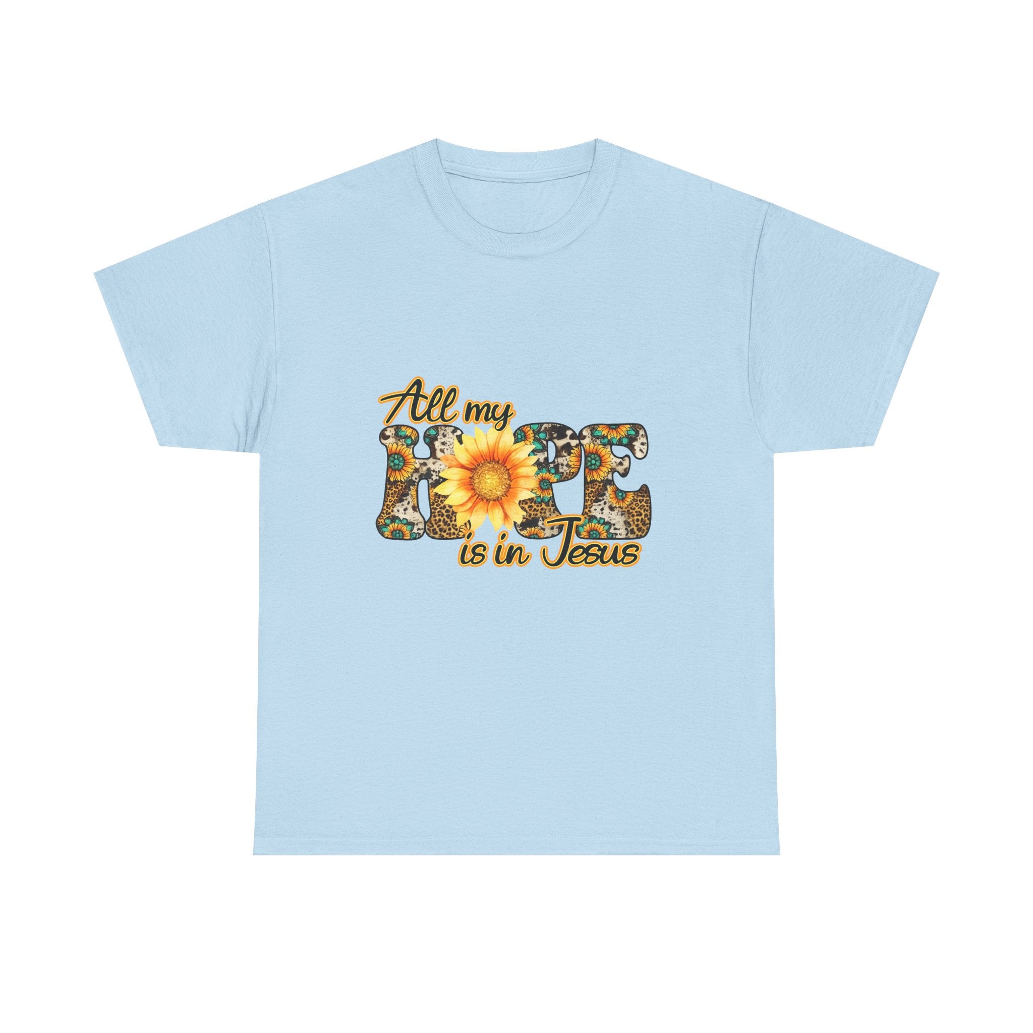 Faith Sunflower Tee - "All My Hope Is in Jesus" Christian T-Shirt