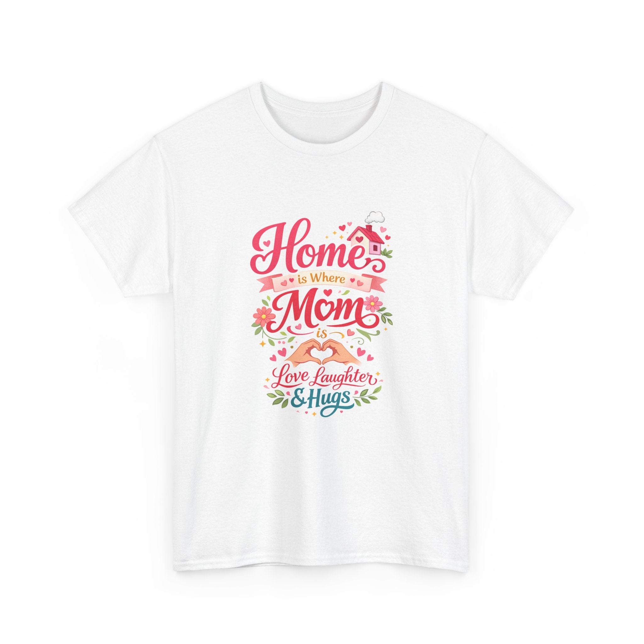 Mom Home T‑Shirt — “Home Is Where Mom Is” Floral Mother’s Day Tee