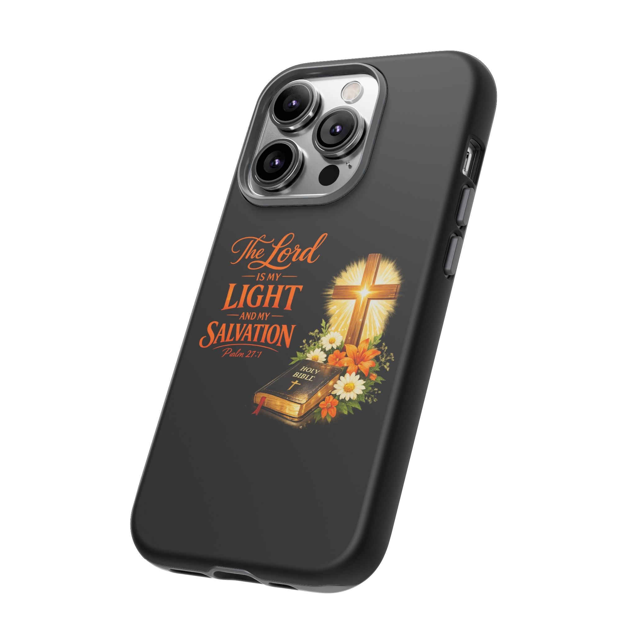 Christian Phone Case — "The Lord Is My Light and My Salvation" Bible Verse Design
