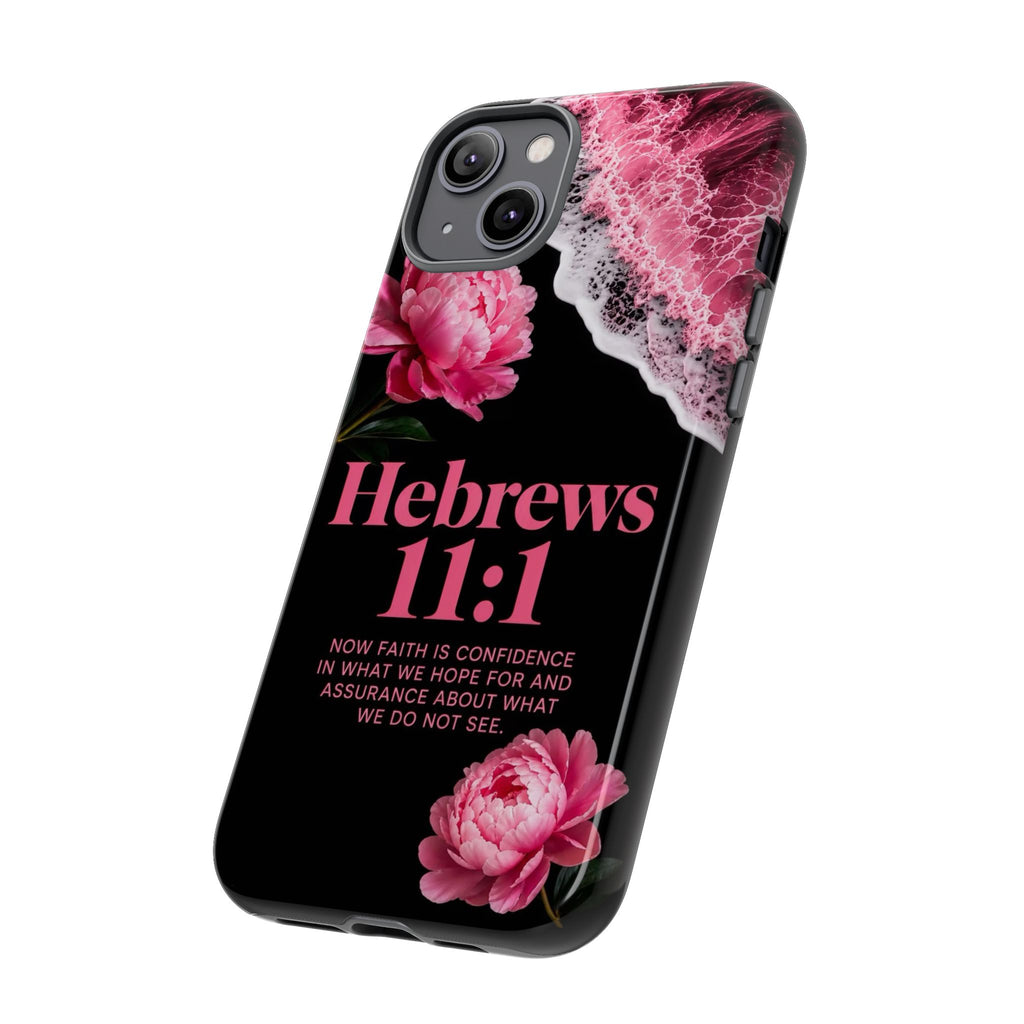 Bible Verses phone case -  Hebrews 11:1 Faith Phone Case — Pink Floral Scripture iPhone Cover