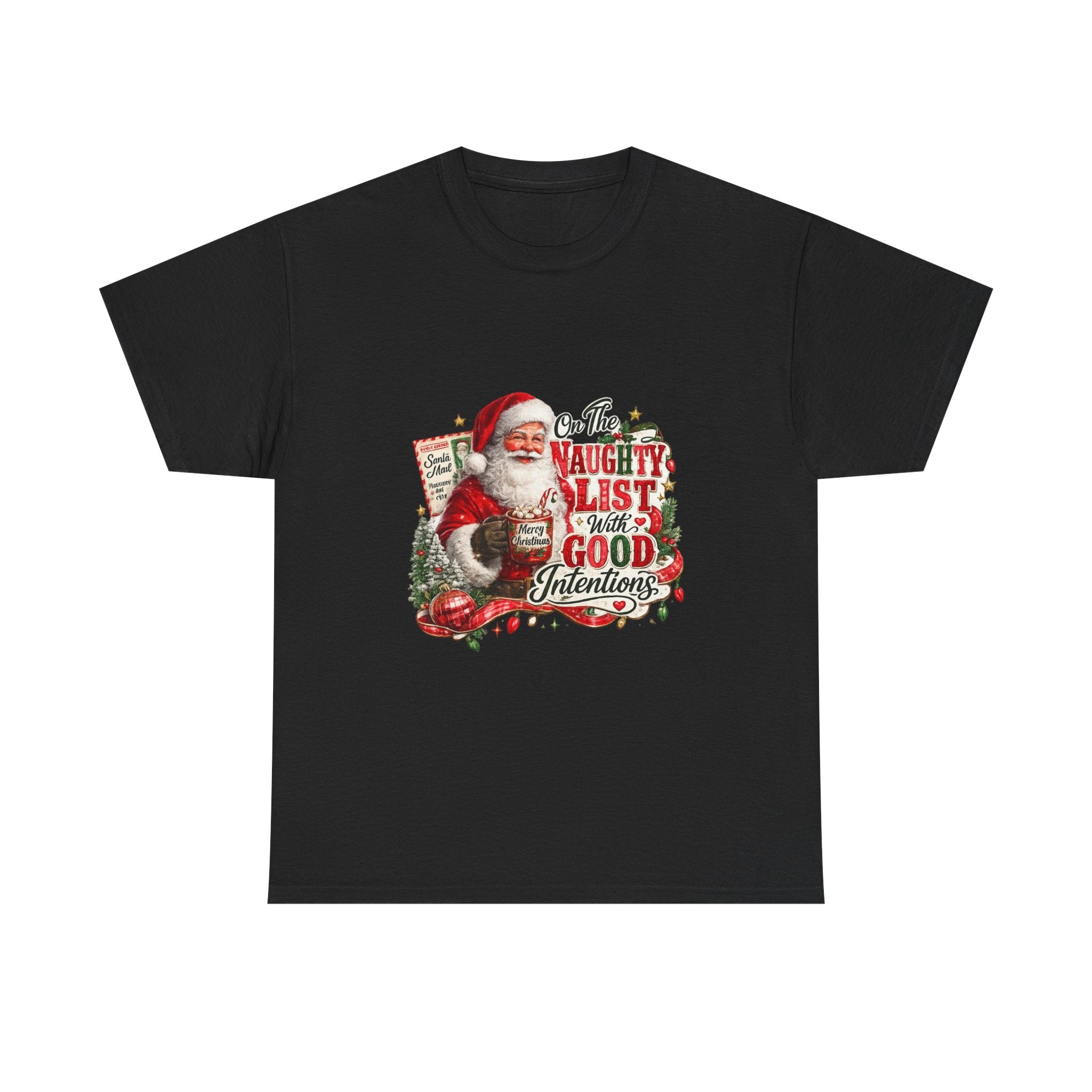 Christmas T-Shirt — 'On the Naughty List, I Have Good Intentions' Santa Tee