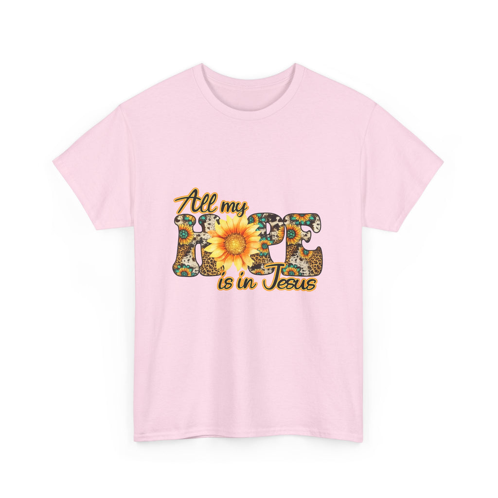 Faith Sunflower Tee - "All My Hope Is in Jesus" Christian T-Shirt