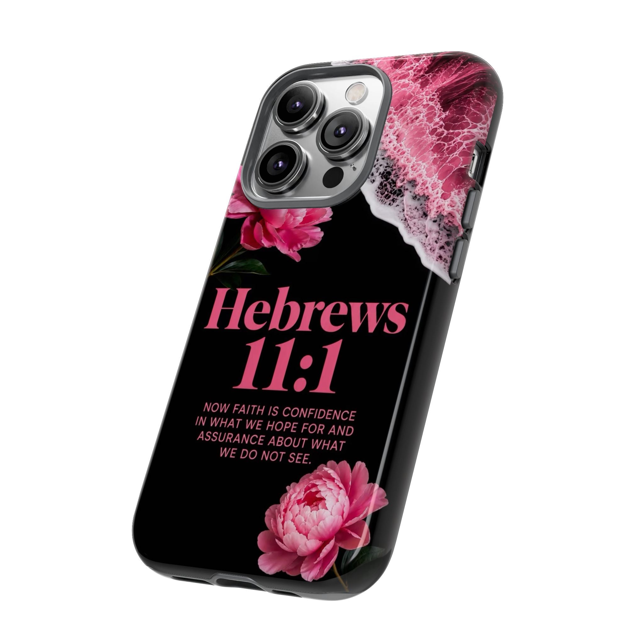 Bible Verses phone case -  Hebrews 11:1 Faith Phone Case — Pink Floral Scripture iPhone Cover