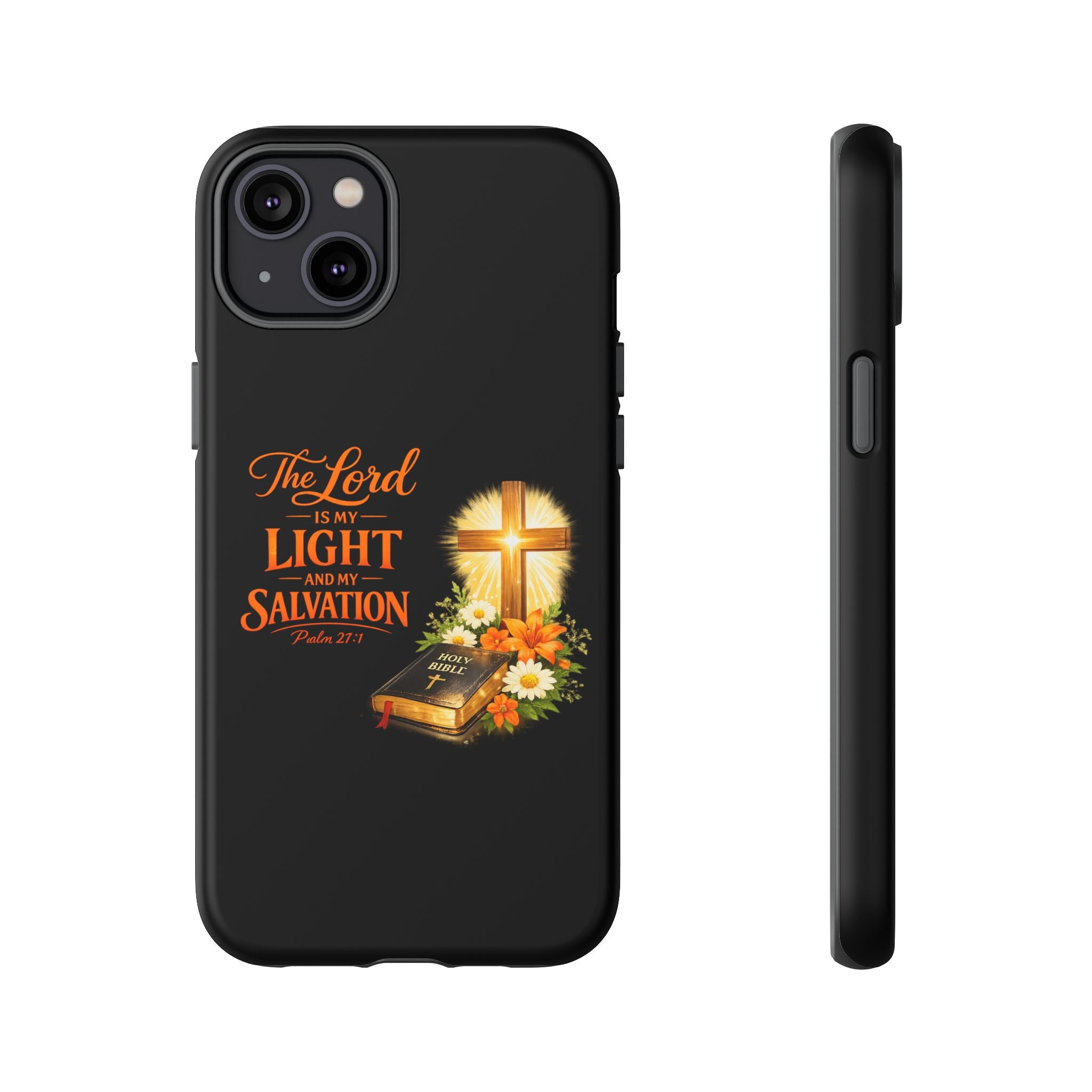 Christian Phone Case — "The Lord Is My Light and My Salvation" Bible Verse Design