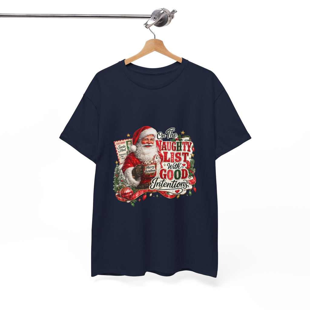 Christmas T-Shirt — 'On the Naughty List, I Have Good Intentions' Santa Tee