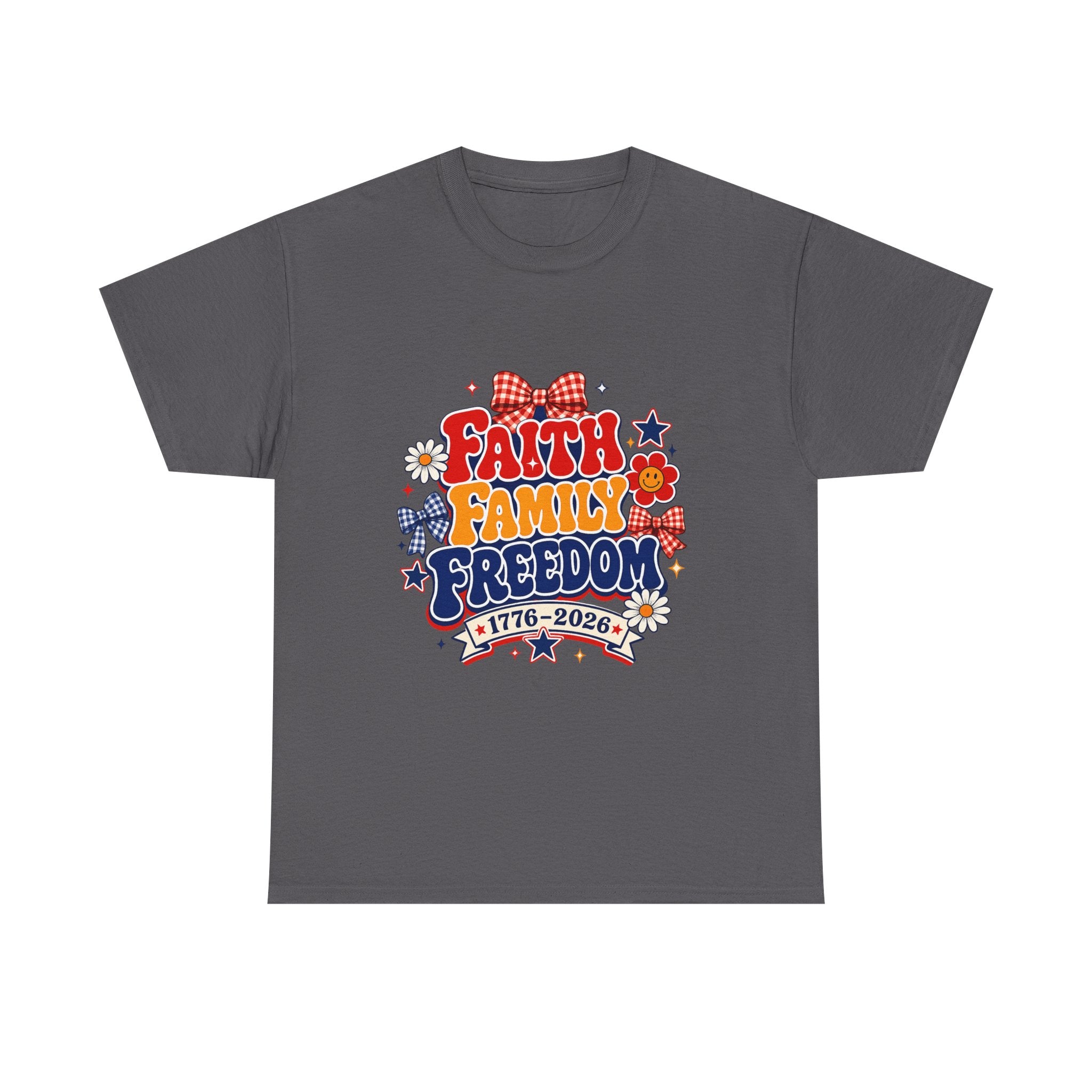 Fourth of July t-shirts - Faith Family Freedom 1776-2026 Patriotic T-Shirt — 4th of July Americana Tee