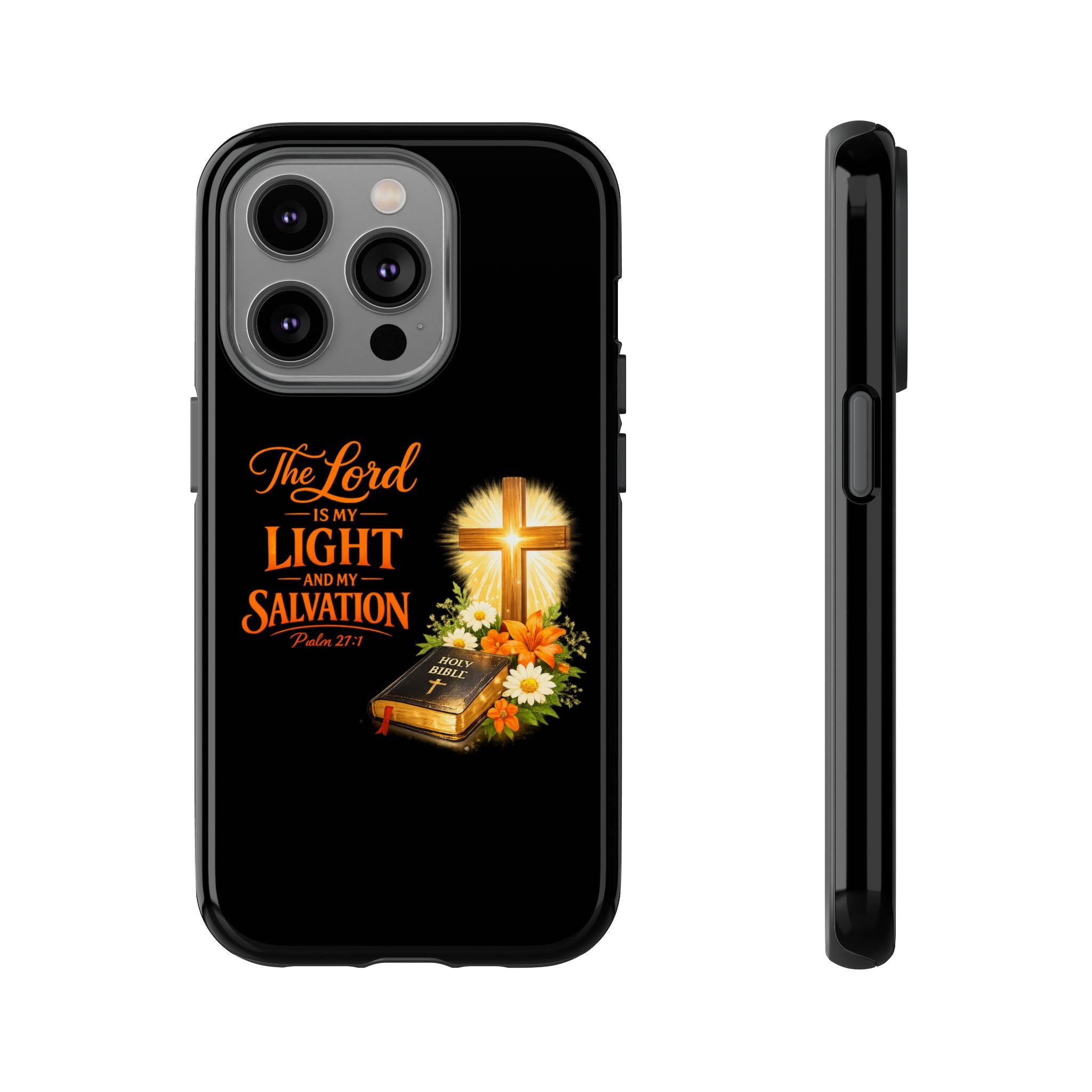 Christian Phone Case — "The Lord Is My Light and My Salvation" Bible Verse Design