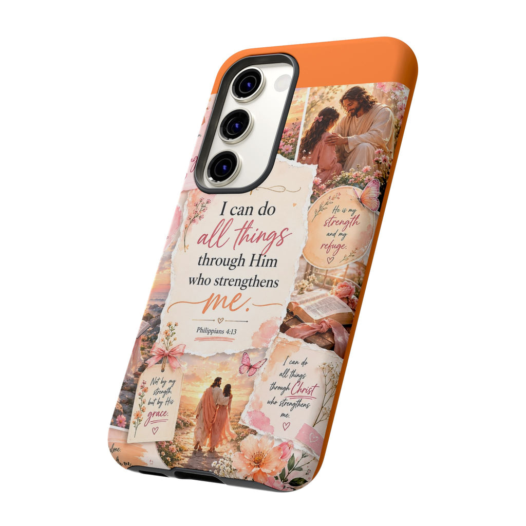 Christian Phone Case bible verses — "I Can Do All Things Through Him" Inspirational Scripture Design