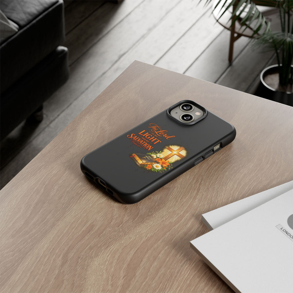 Christian Phone Case — "The Lord Is My Light and My Salvation" Bible Verse Design
