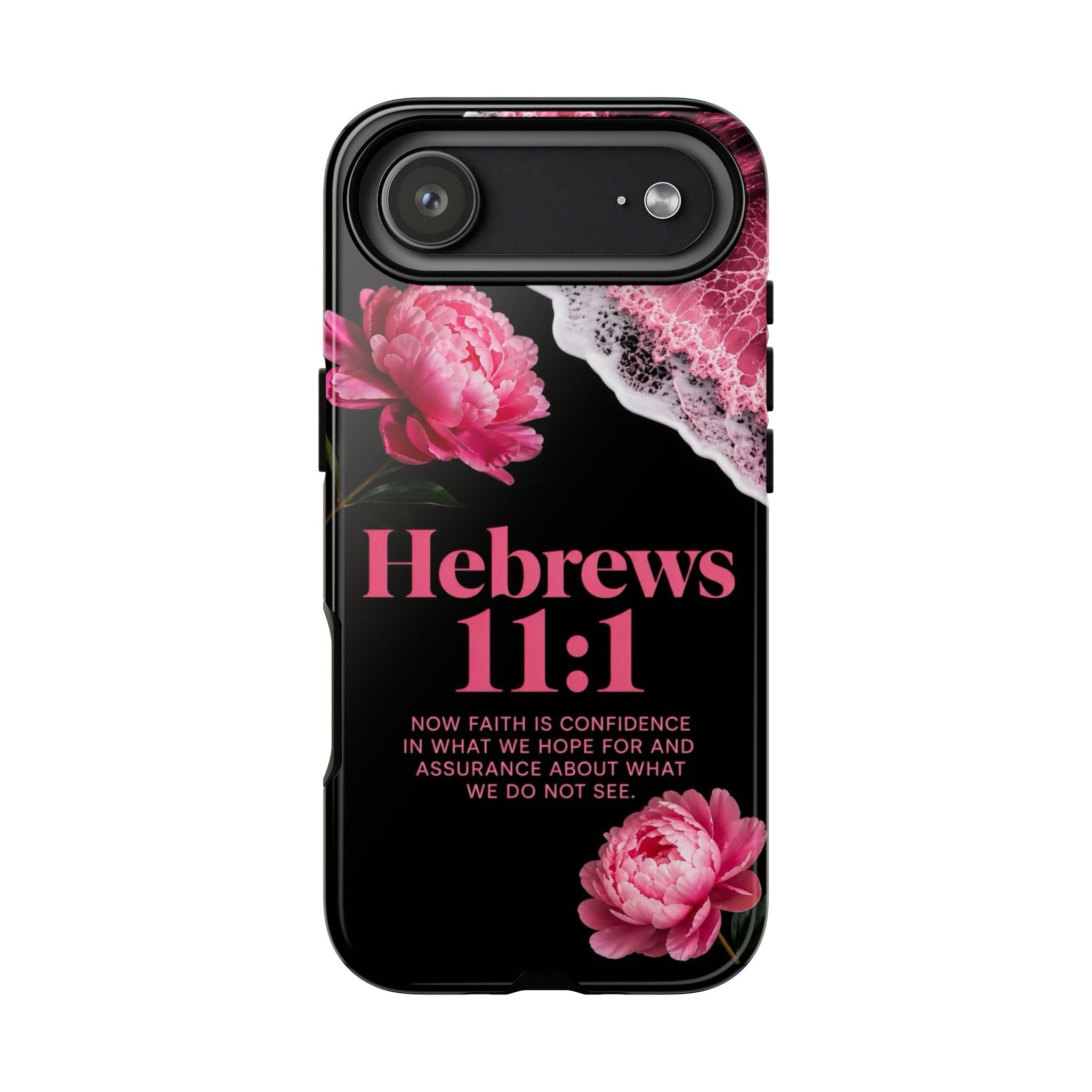 Bible Verses phone case -  Hebrews 11:1 Faith Phone Case — Pink Floral Scripture iPhone Cover