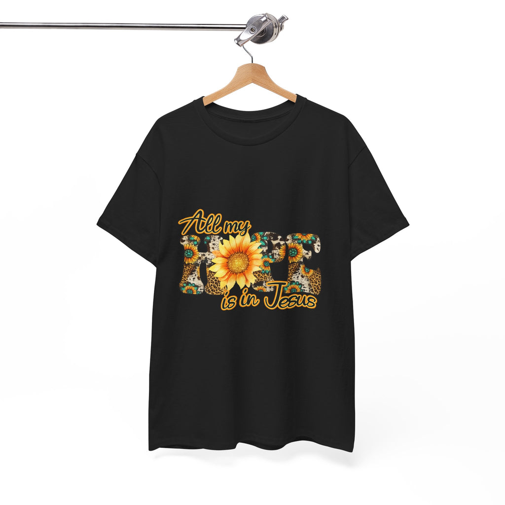 Faith Sunflower Tee - "All My Hope Is in Jesus" Christian T-Shirt