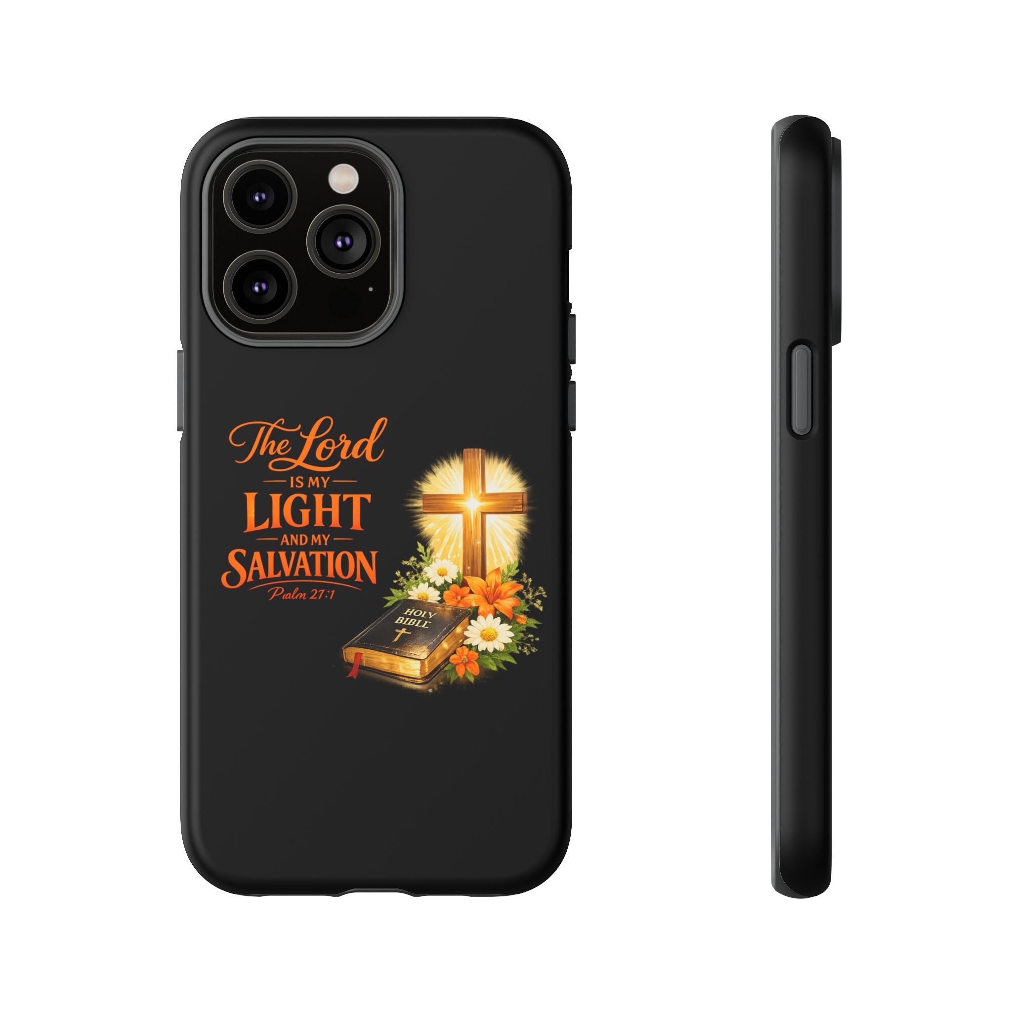 Christian Phone Case — "The Lord Is My Light and My Salvation" Bible Verse Design