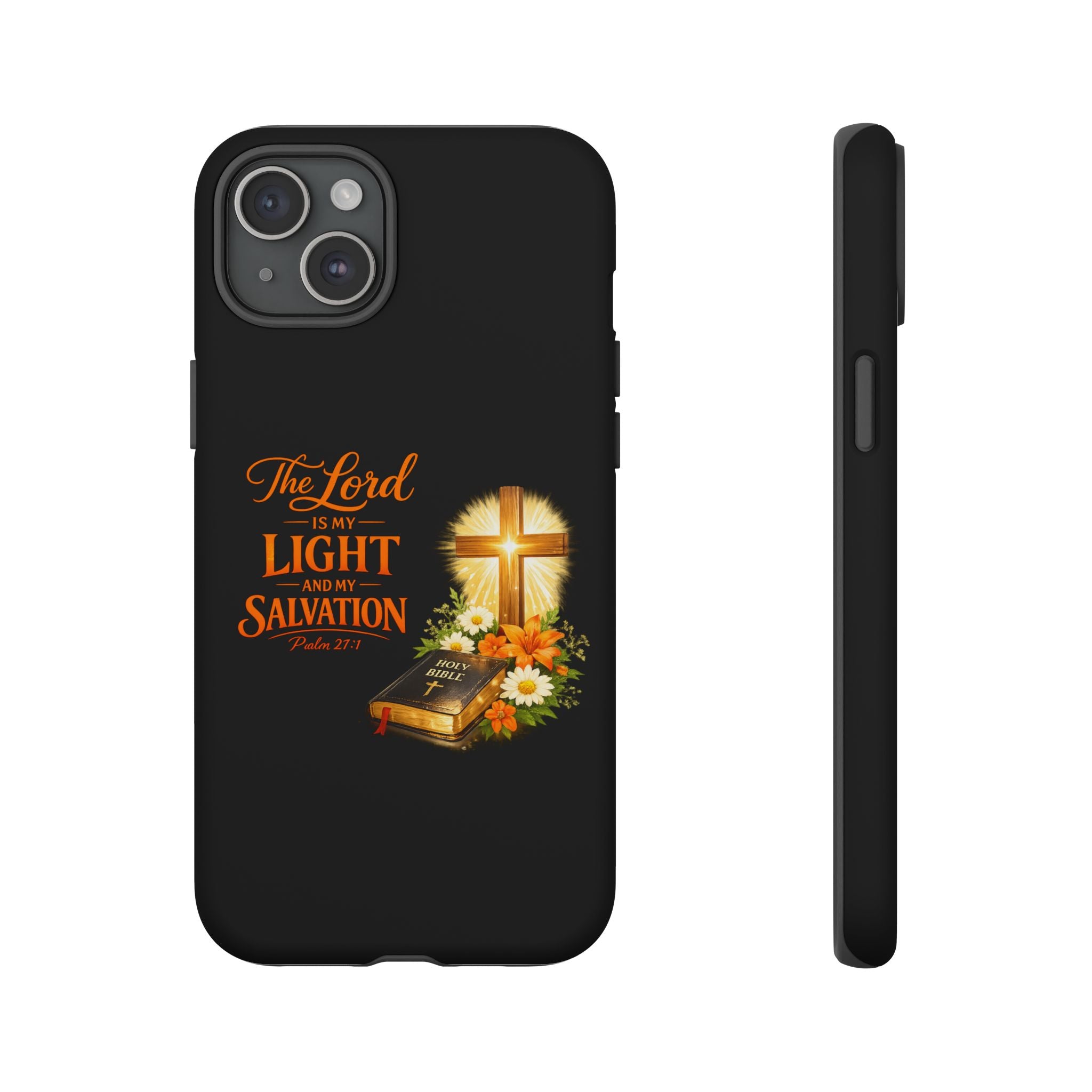 Christian Phone Case — "The Lord Is My Light and My Salvation" Bible Verse Design
