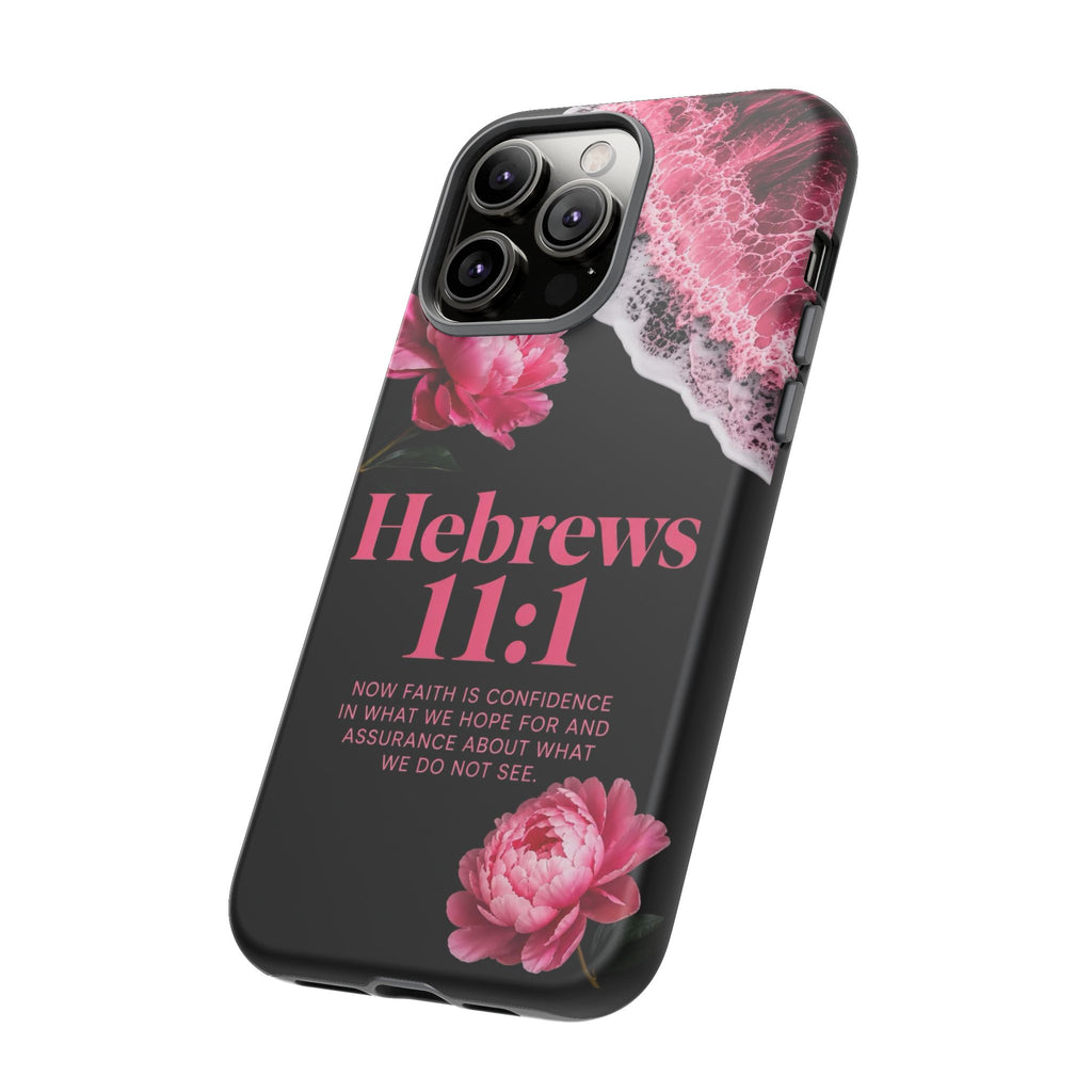 Bible Verses phone case -  Hebrews 11:1 Faith Phone Case — Pink Floral Scripture iPhone Cover