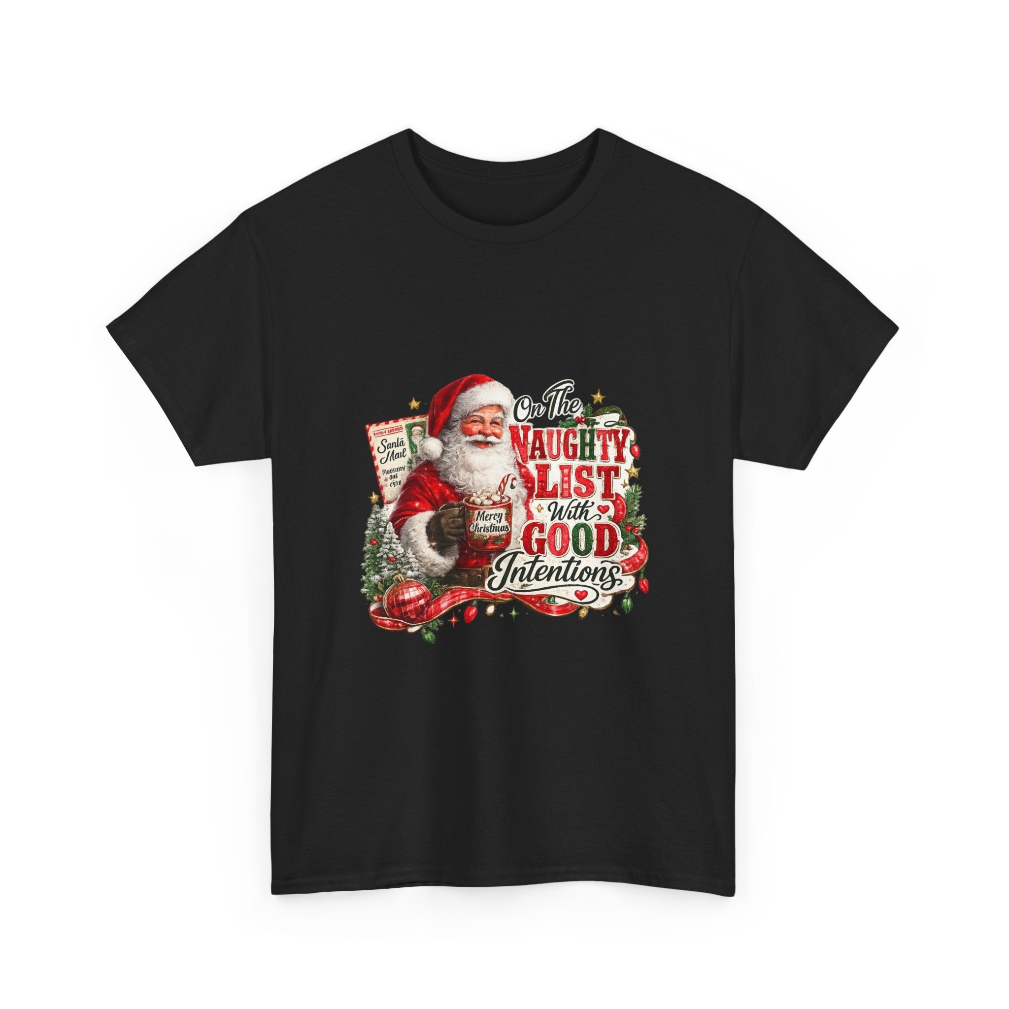 Christmas T-Shirt — 'On the Naughty List, I Have Good Intentions' Santa Tee