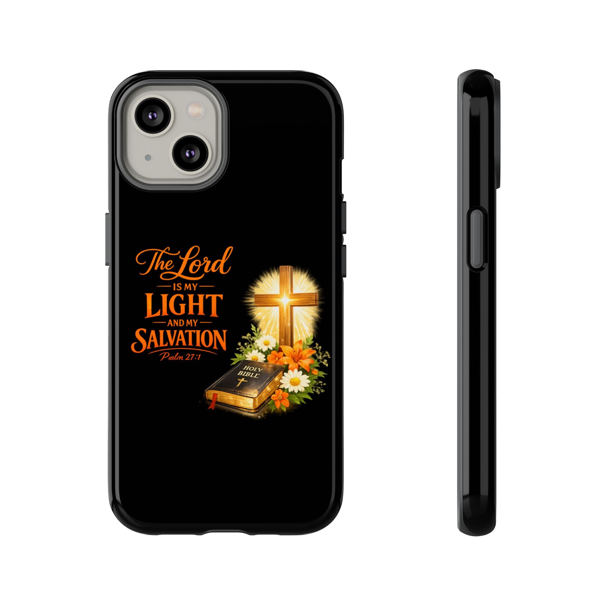 Christian Phone Case — "The Lord Is My Light and My Salvation" Bible Verse Design