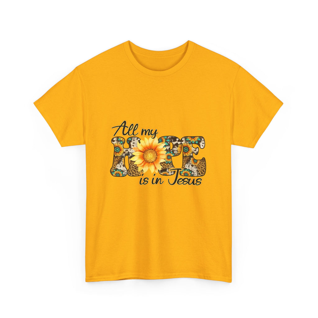 Faith Sunflower Tee - "All My Hope Is in Jesus" Christian T-Shirt