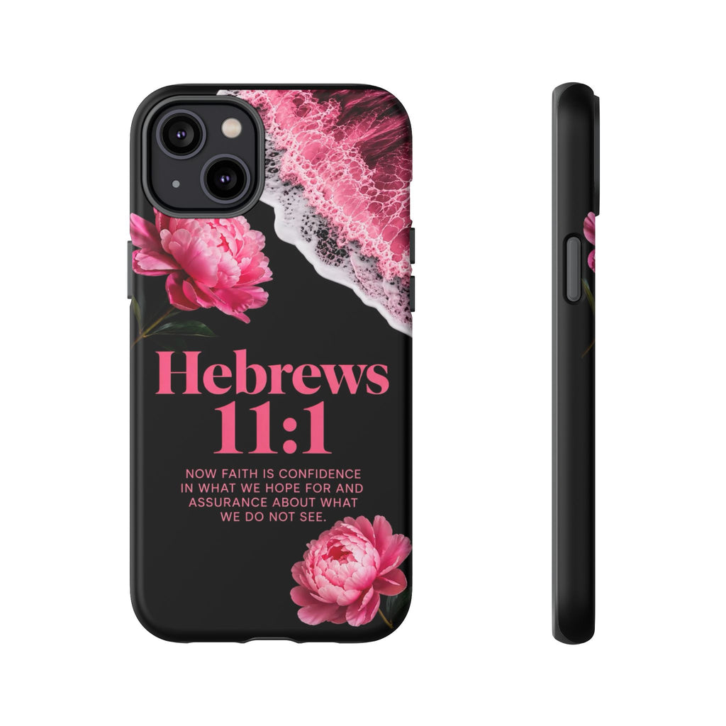 Bible Verses phone case -  Hebrews 11:1 Faith Phone Case — Pink Floral Scripture iPhone Cover