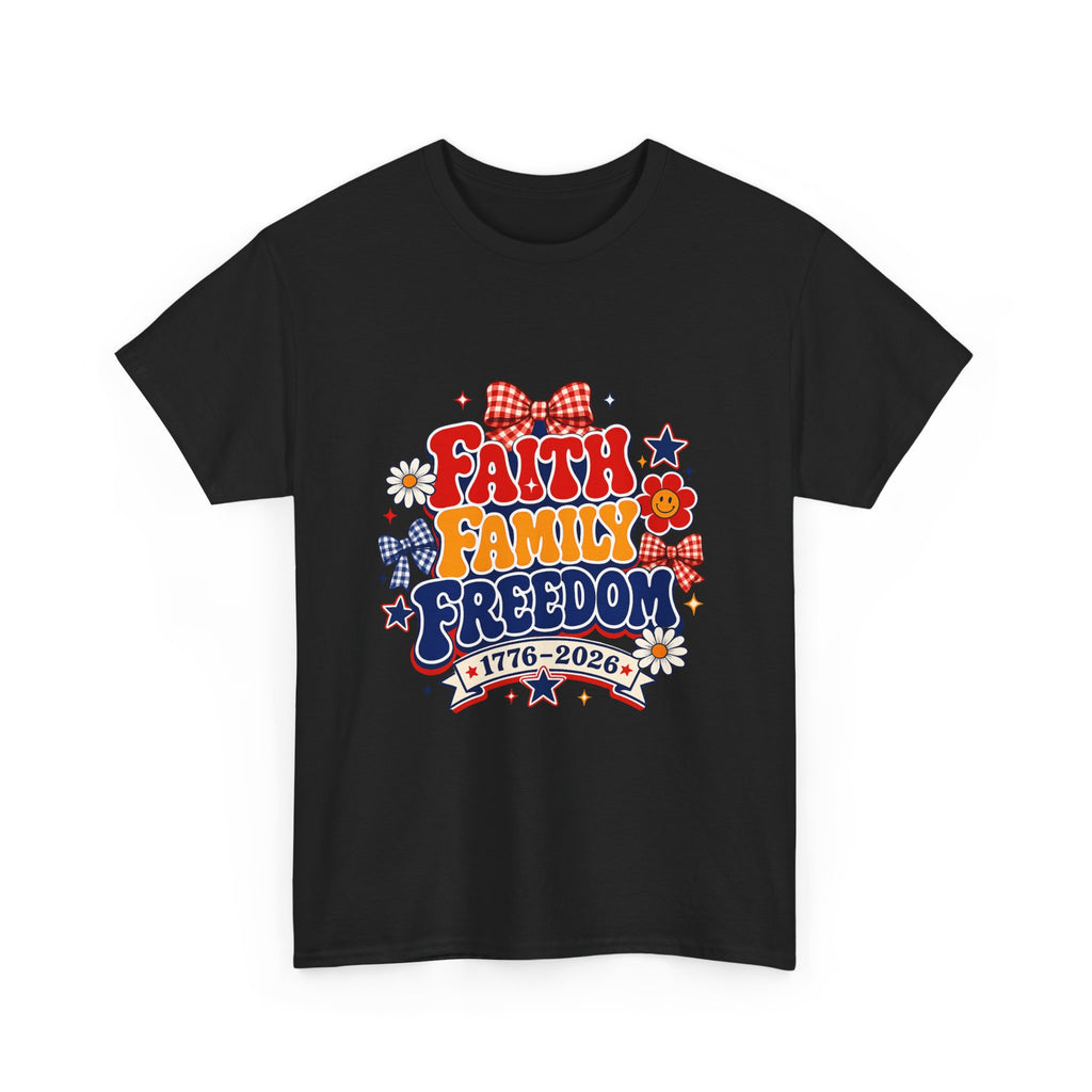 Fourth of July t-shirts - Faith Family Freedom 1776-2026 Patriotic T-Shirt — 4th of July Americana Tee
