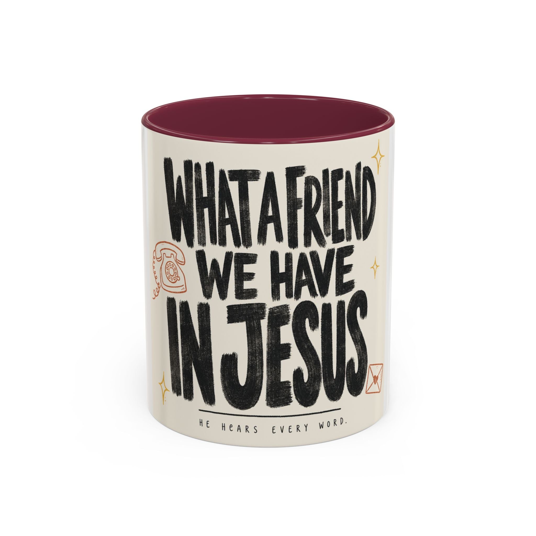 What a Friend We Have in Jesus Mug — Inspirational Christian Coffee Cup (11oz/15oz)