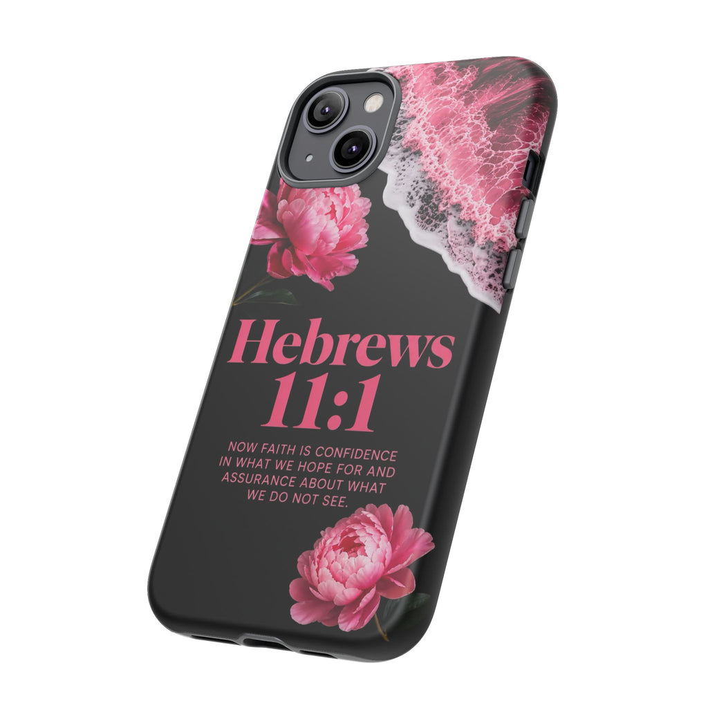 Bible Verses phone case -  Hebrews 11:1 Faith Phone Case — Pink Floral Scripture iPhone Cover