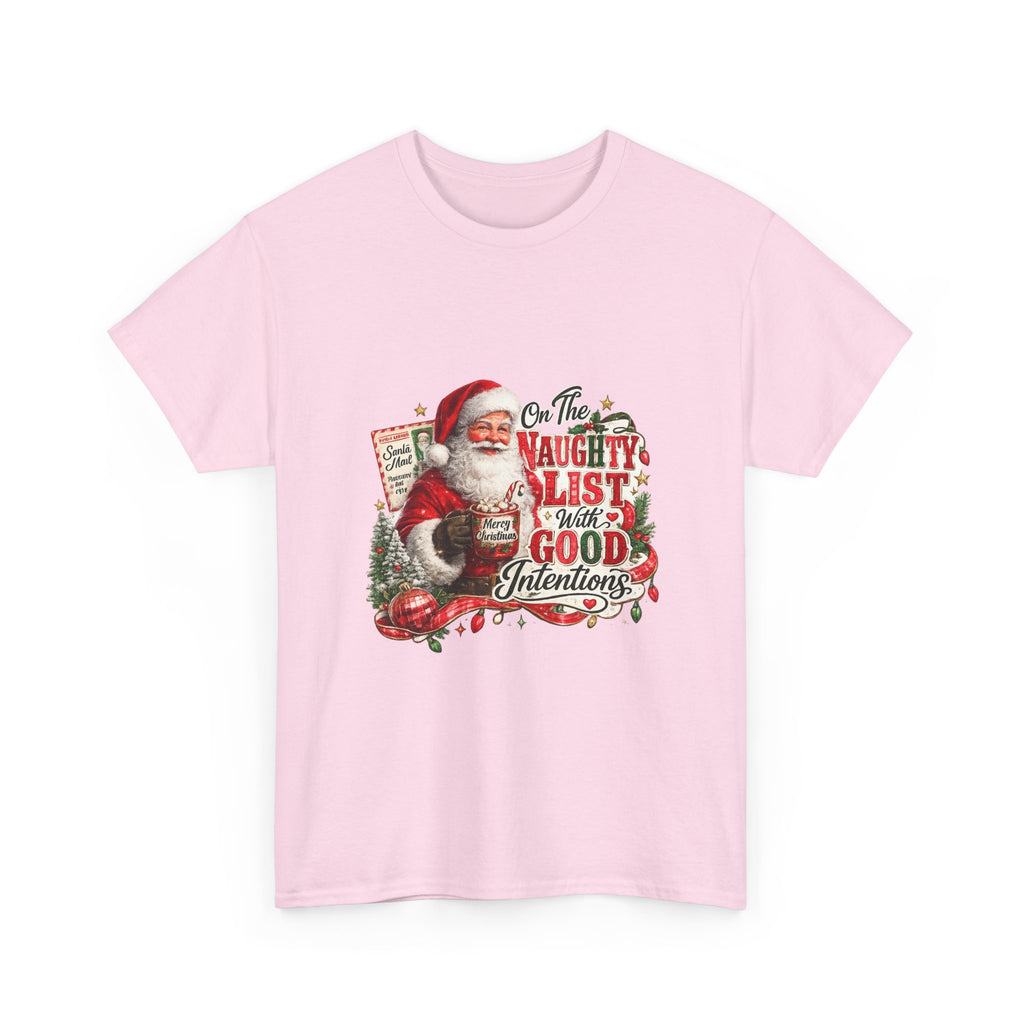 Christmas T-Shirt — 'On the Naughty List, I Have Good Intentions' Santa Tee