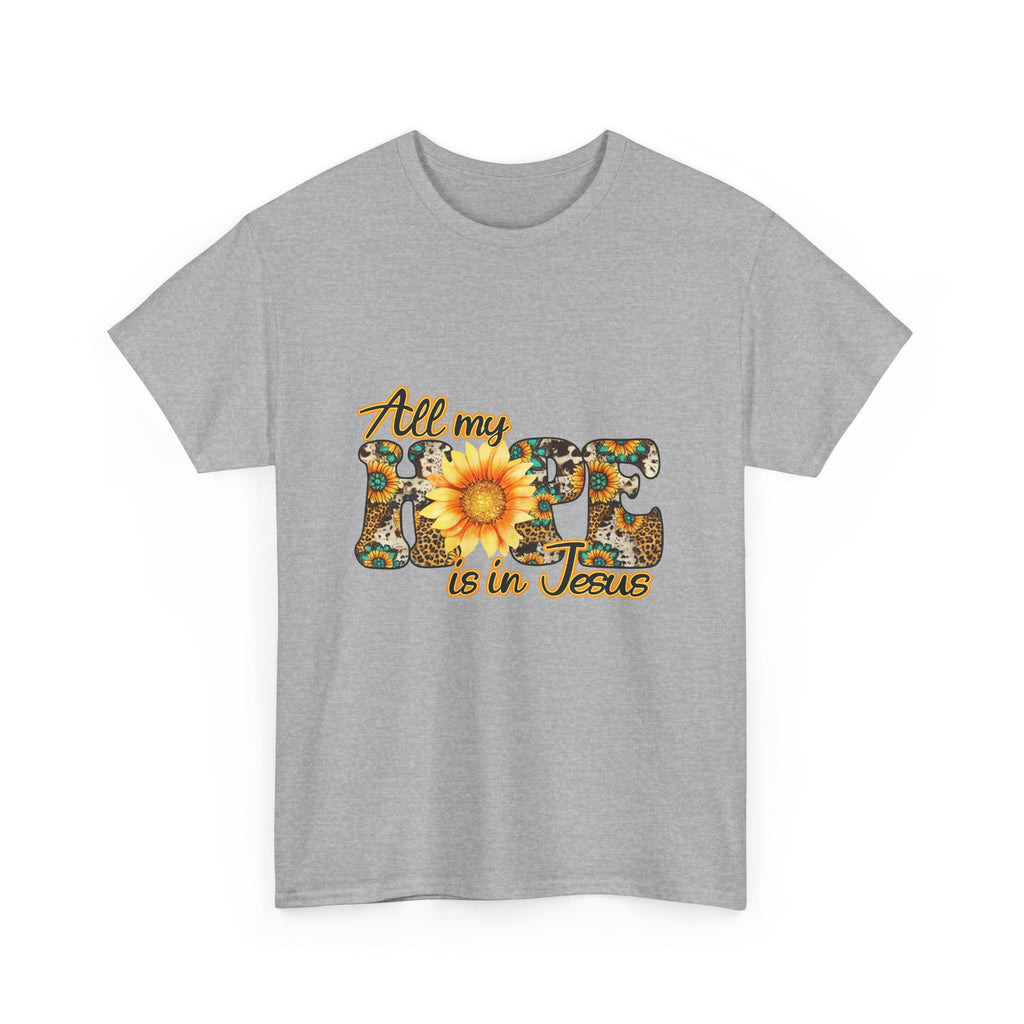 Faith Sunflower Tee - "All My Hope Is in Jesus" Christian T-Shirt