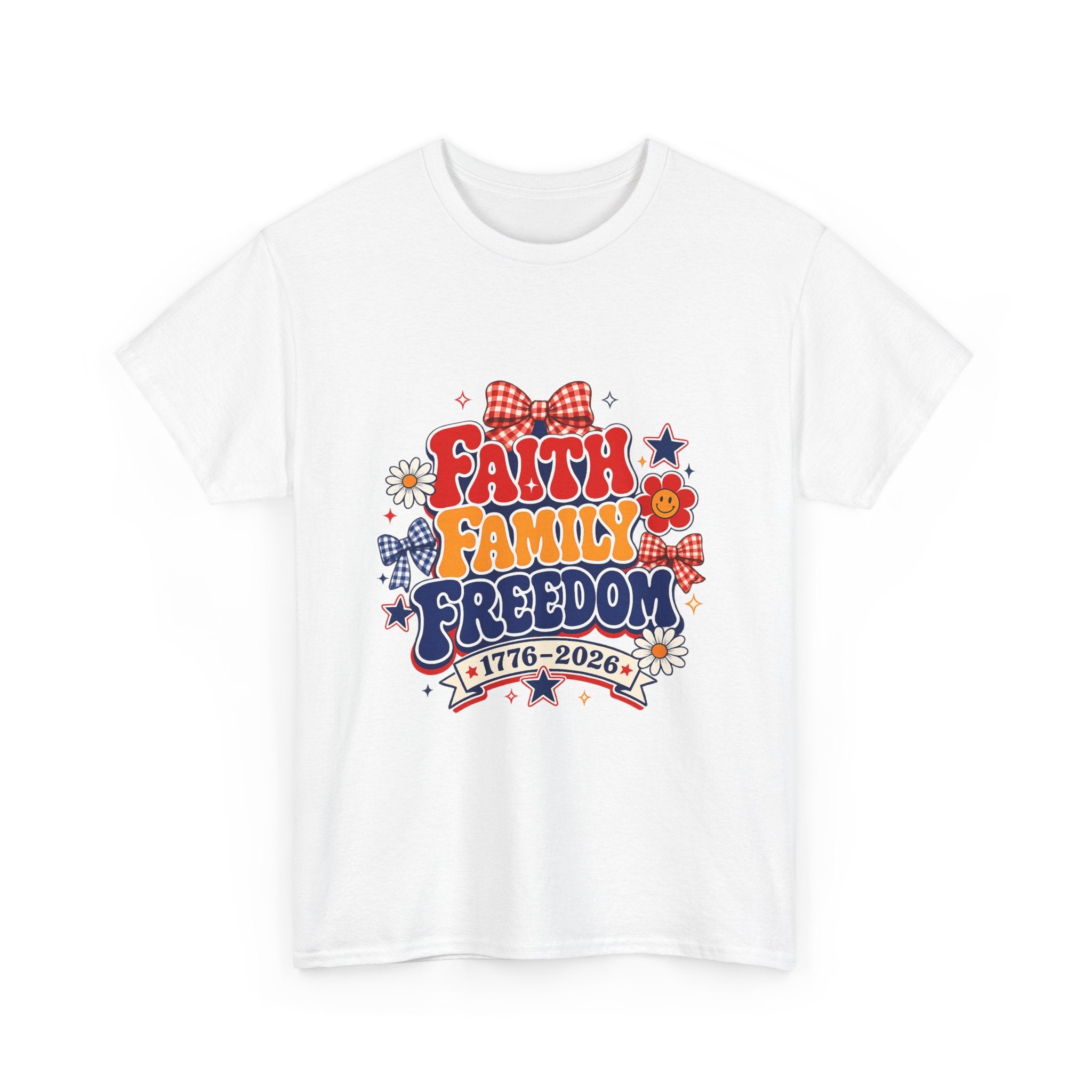 Fourth of July t-shirts - Faith Family Freedom 1776-2026 Patriotic T-Shirt — 4th of July Americana Tee