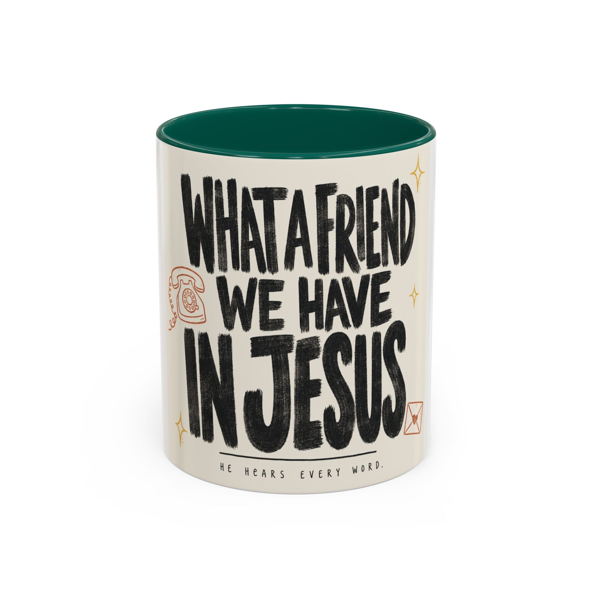 What a Friend We Have in Jesus Mug — Inspirational Christian Coffee Cup (11oz/15oz)