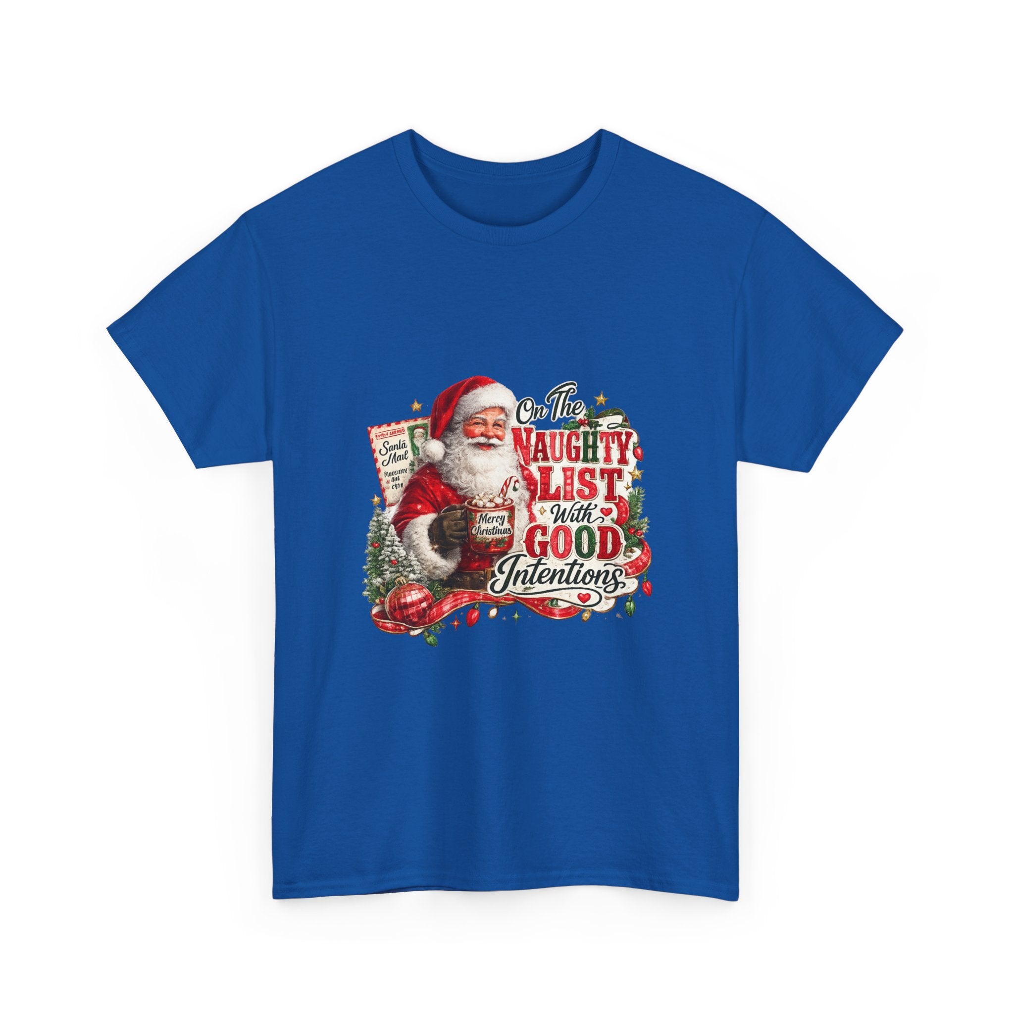 Christmas T-Shirt — 'On the Naughty List, I Have Good Intentions' Santa Tee