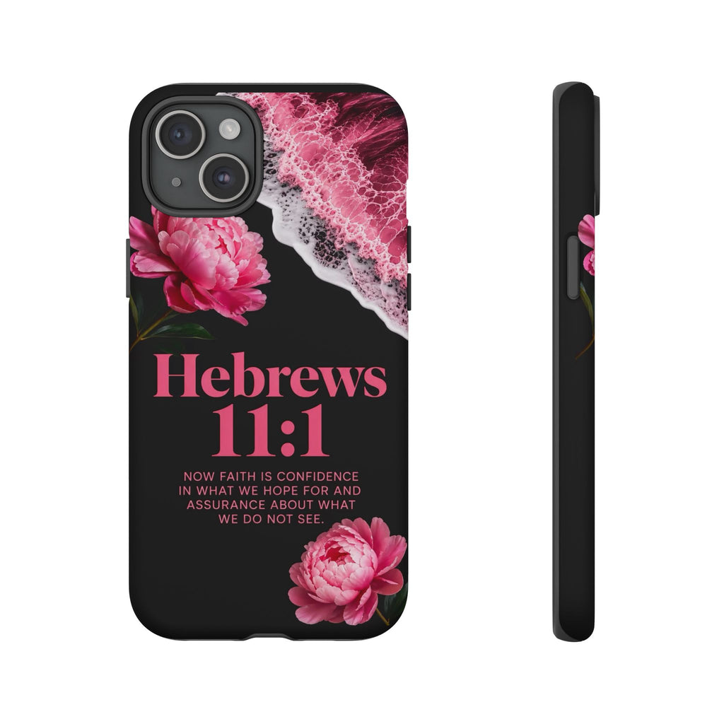Bible Verses phone case -  Hebrews 11:1 Faith Phone Case — Pink Floral Scripture iPhone Cover
