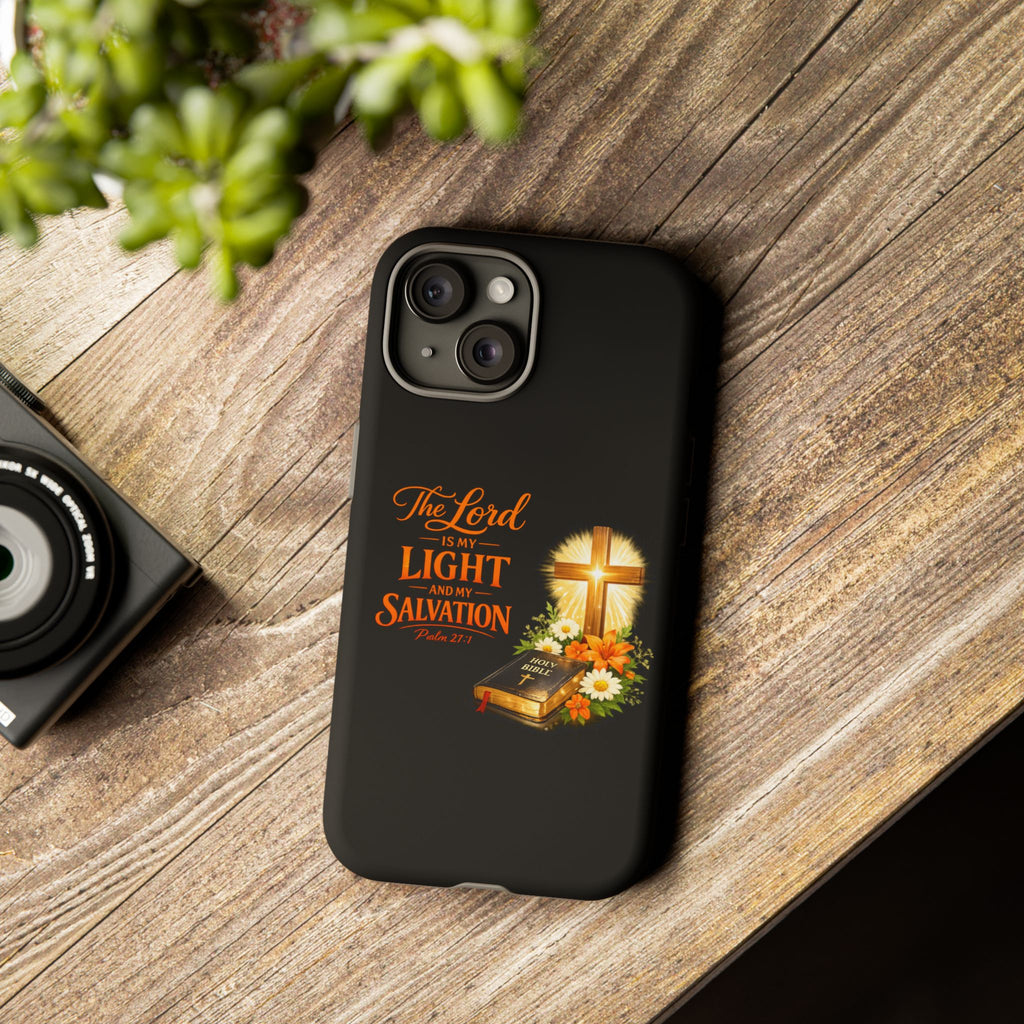Christian Phone Case — "The Lord Is My Light and My Salvation" Bible Verse Design