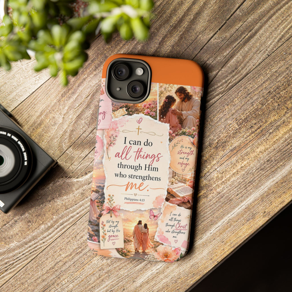 Christian Phone Case bible verses — "I Can Do All Things Through Him" Inspirational Scripture Design