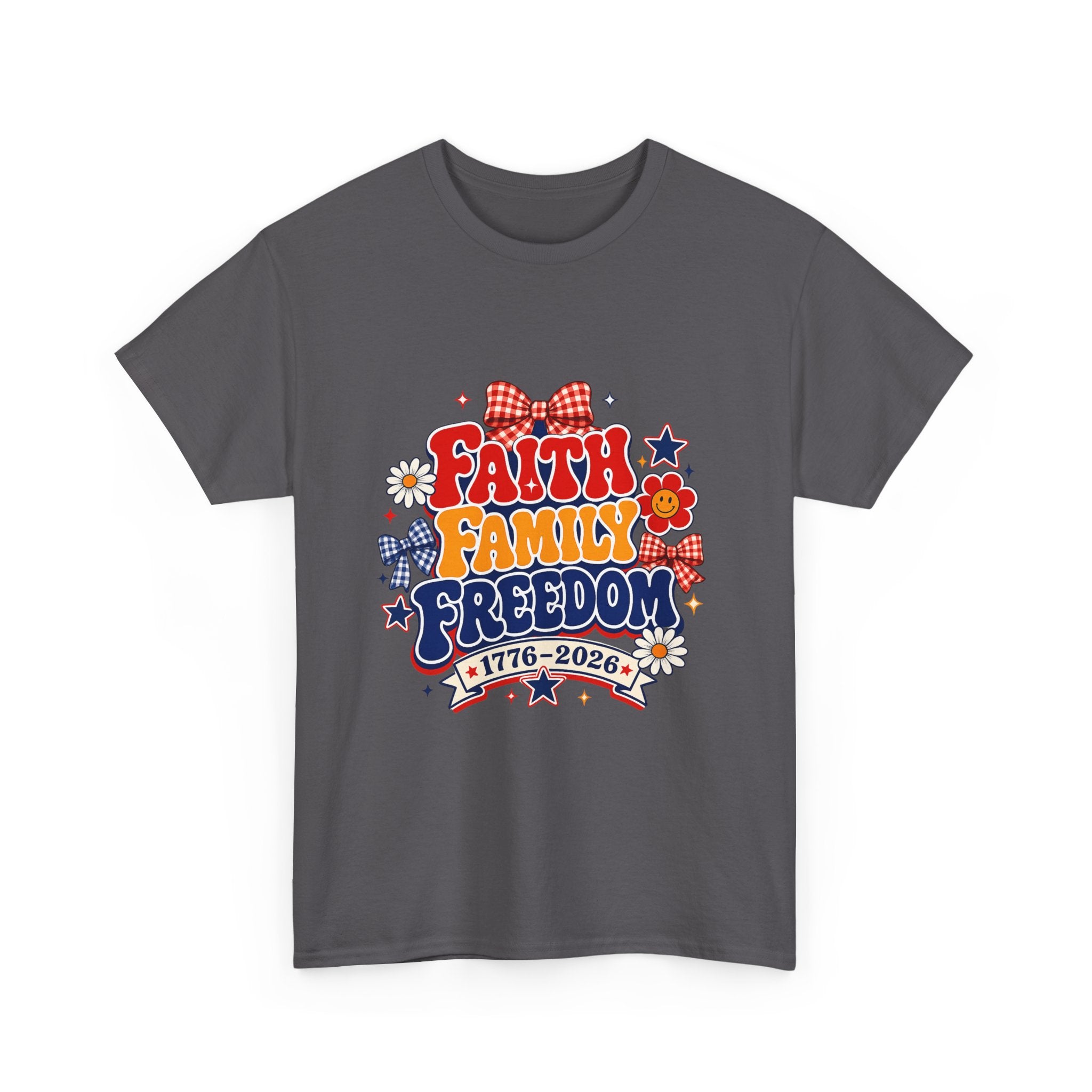 Fourth of July t-shirts - Faith Family Freedom 1776-2026 Patriotic T-Shirt — 4th of July Americana Tee