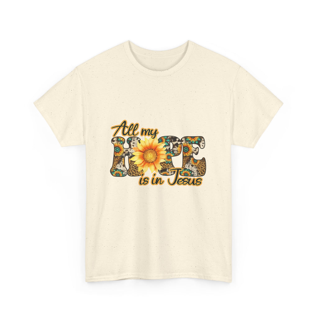 Faith Sunflower Tee - "All My Hope Is in Jesus" Christian T-Shirt