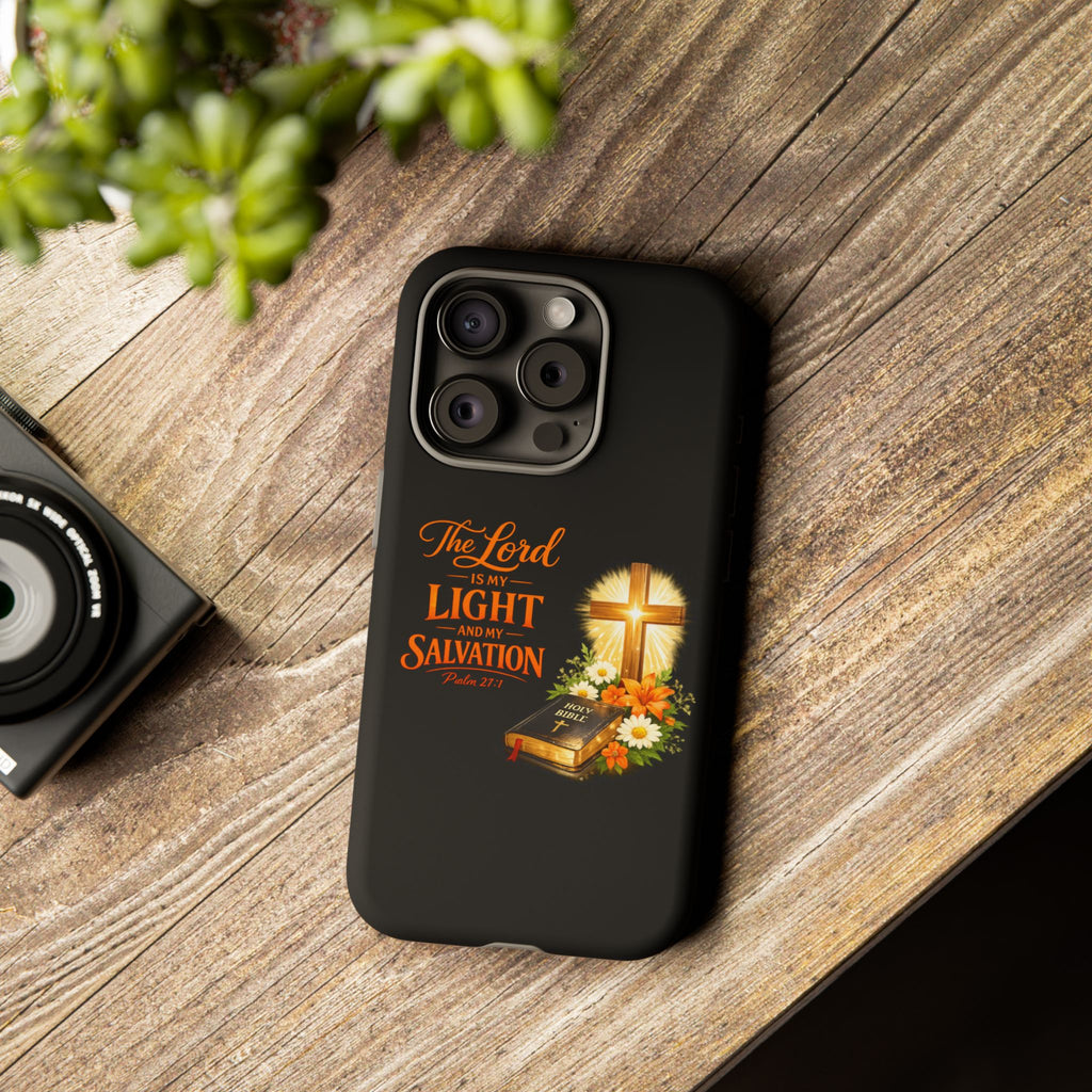 Christian Phone Case — "The Lord Is My Light and My Salvation" Bible Verse Design