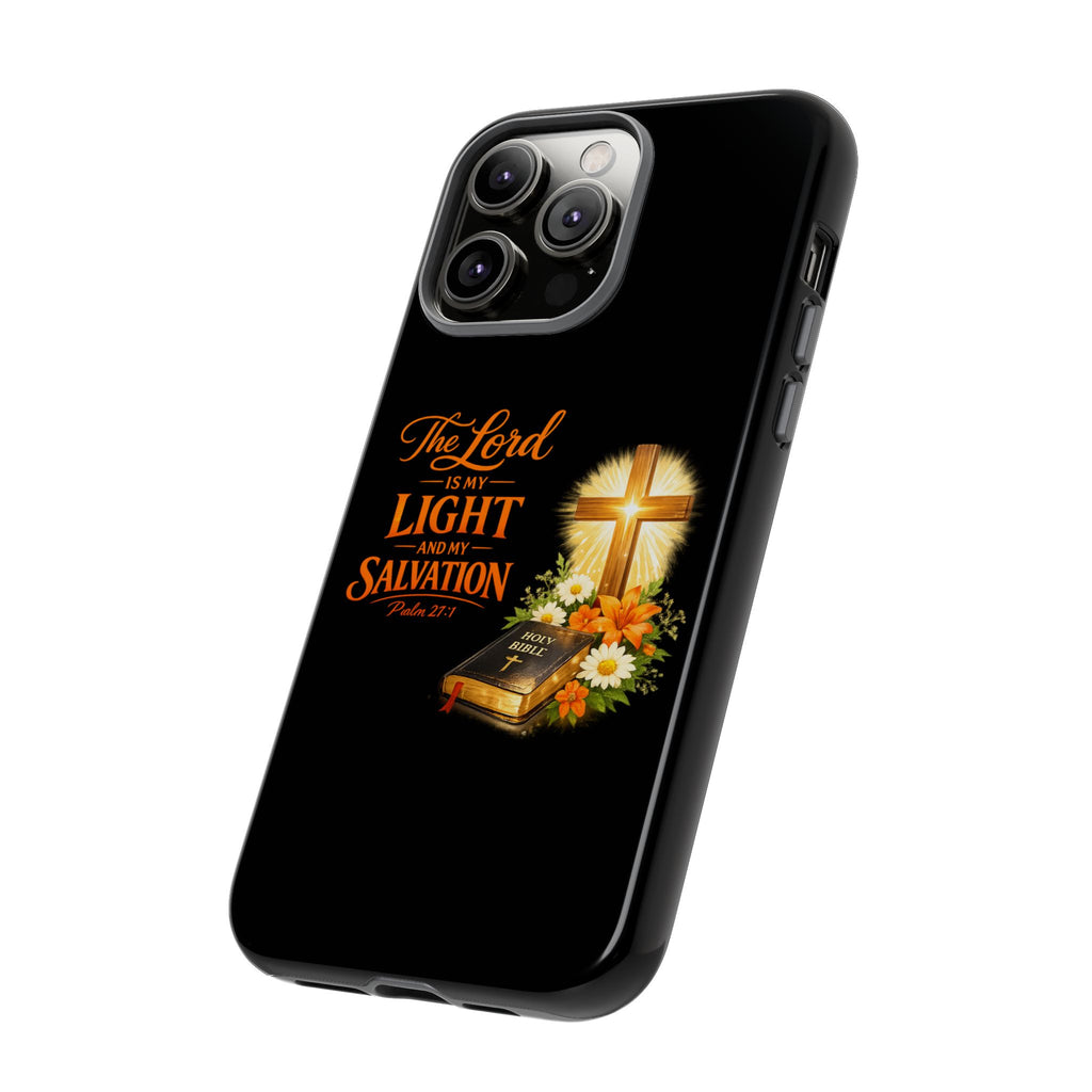 Christian Phone Case — "The Lord Is My Light and My Salvation" Bible Verse Design