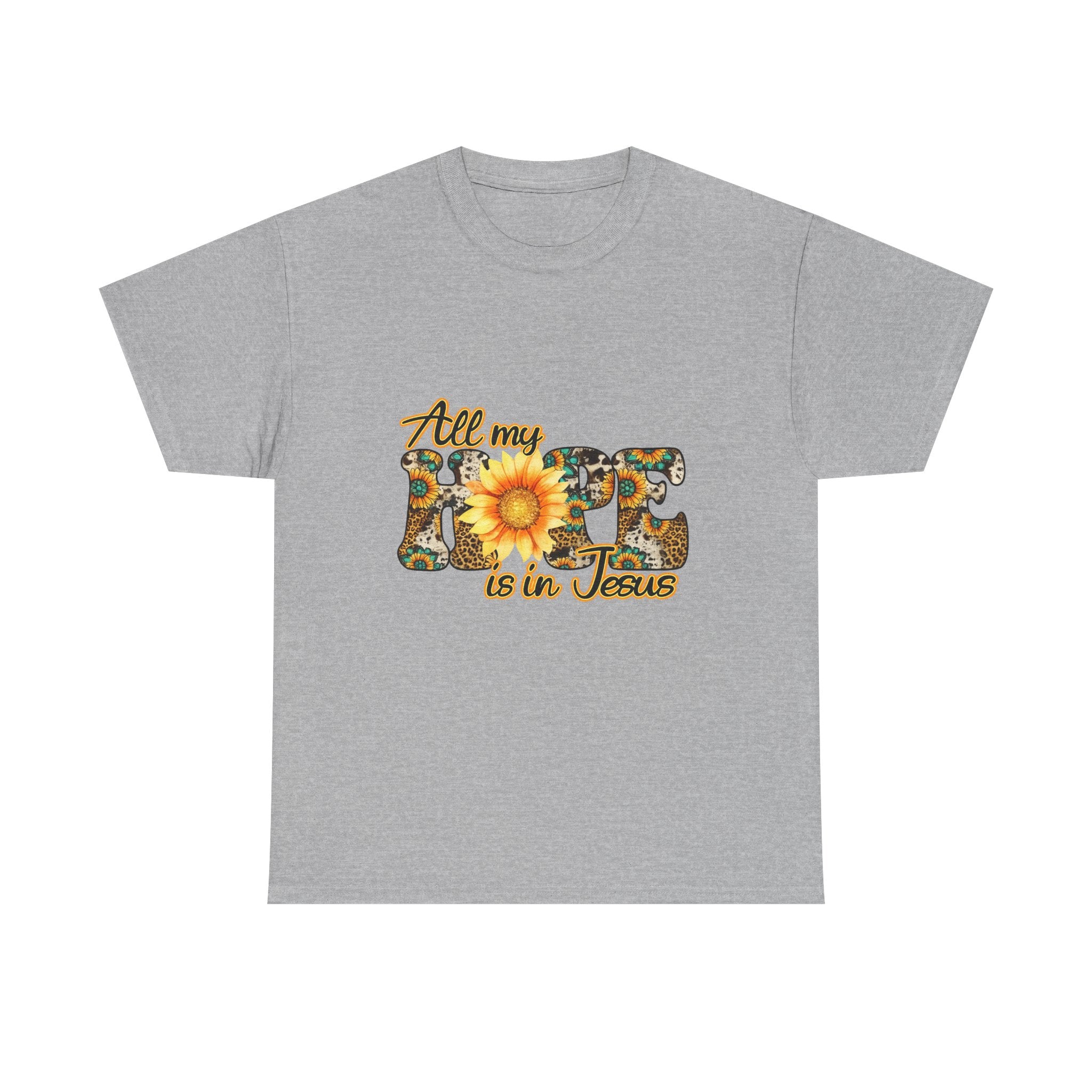 Faith Sunflower Tee - "All My Hope Is in Jesus" Christian T-Shirt