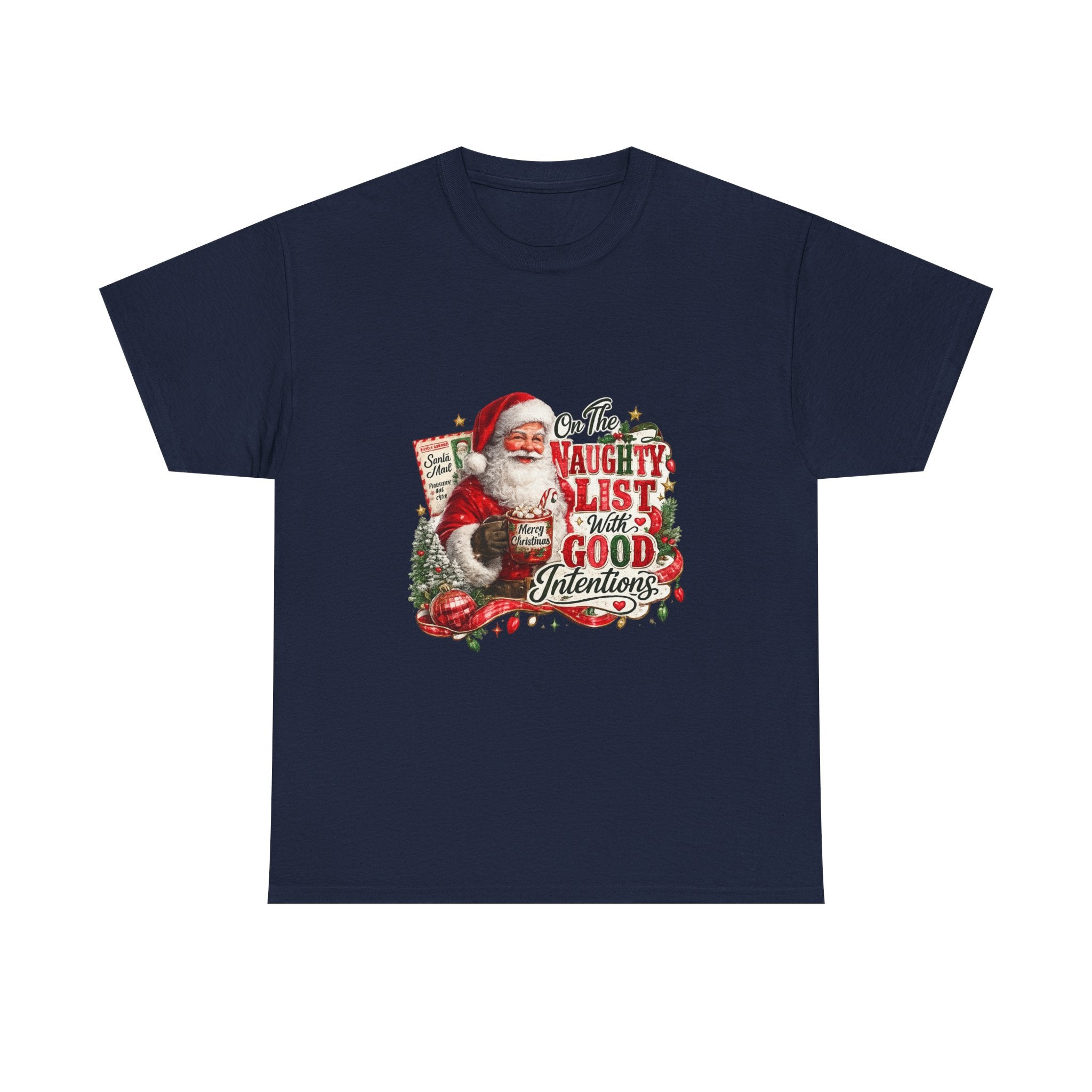 Christmas T-Shirt — 'On the Naughty List, I Have Good Intentions' Santa Tee