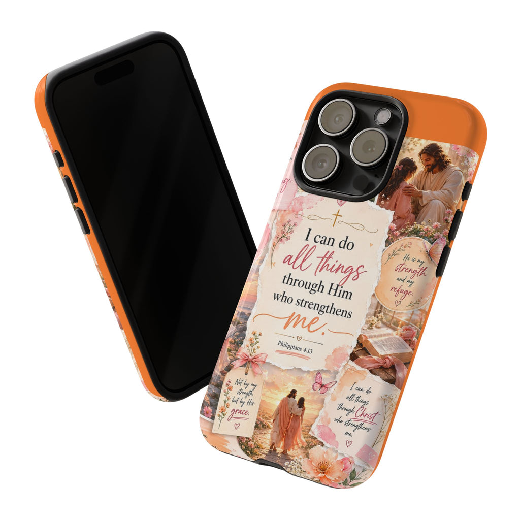 Christian Phone Case bible verses — "I Can Do All Things Through Him" Inspirational Scripture Design