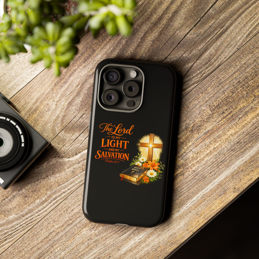 Christian Phone Case — "The Lord Is My Light and My Salvation" Bible Verse Design