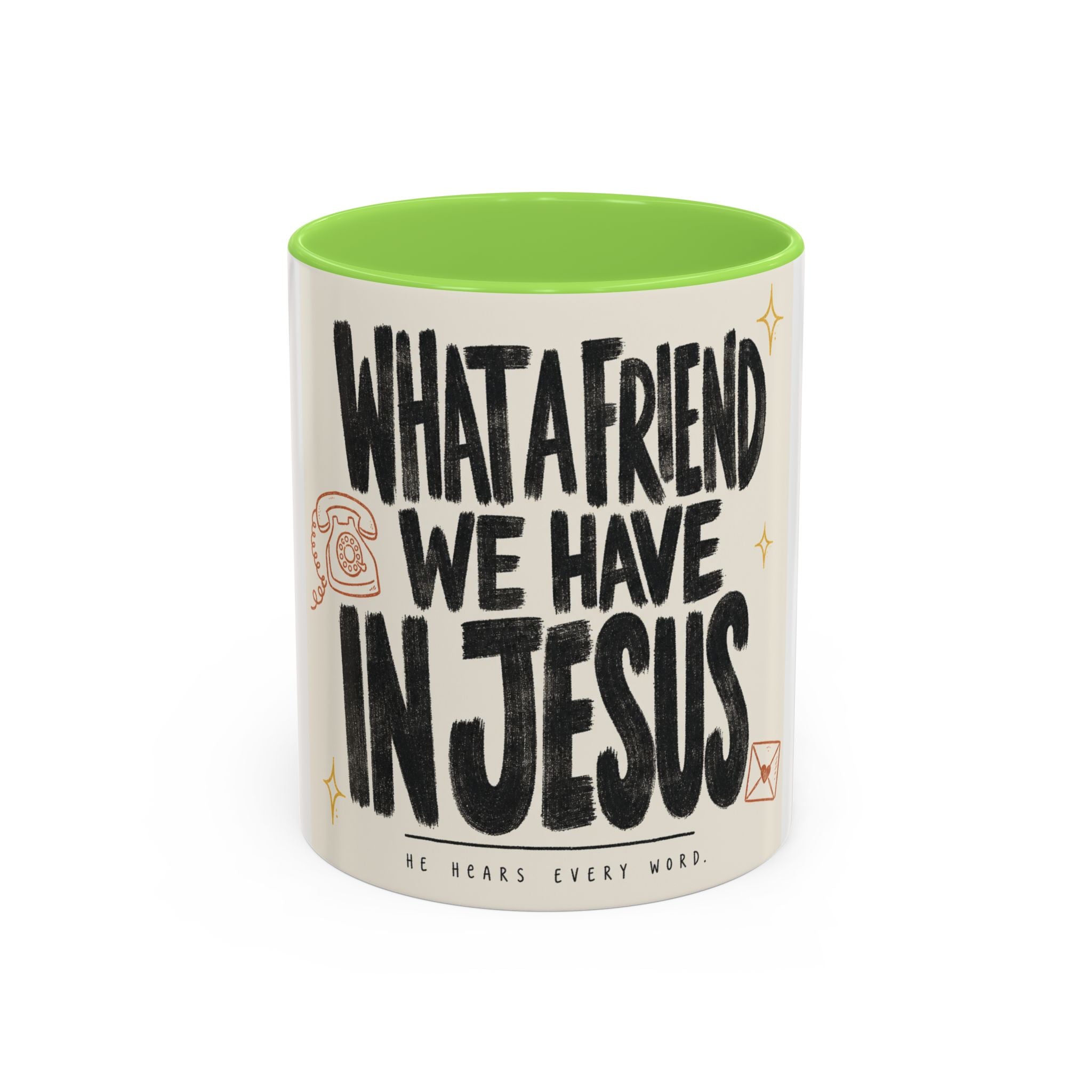 What a Friend We Have in Jesus Mug — Inspirational Christian Coffee Cup (11oz/15oz)