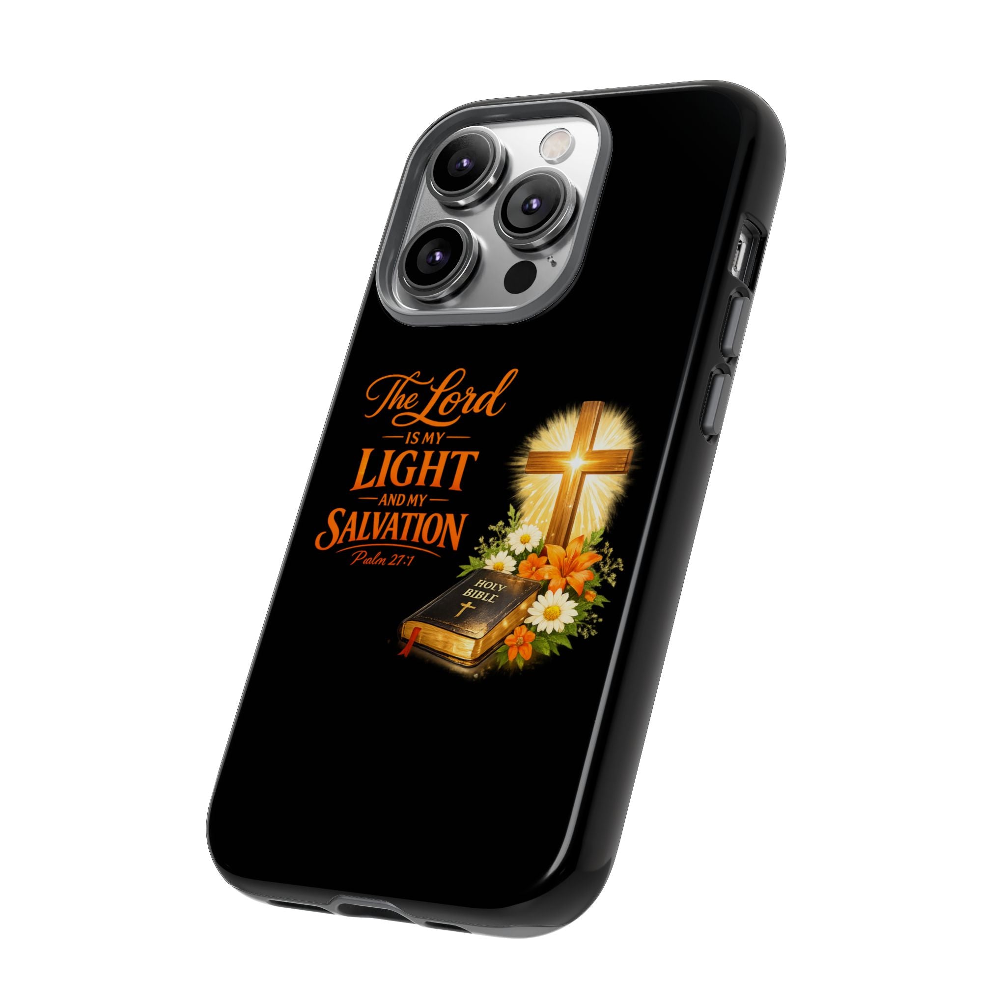 Christian Phone Case — "The Lord Is My Light and My Salvation" Bible Verse Design