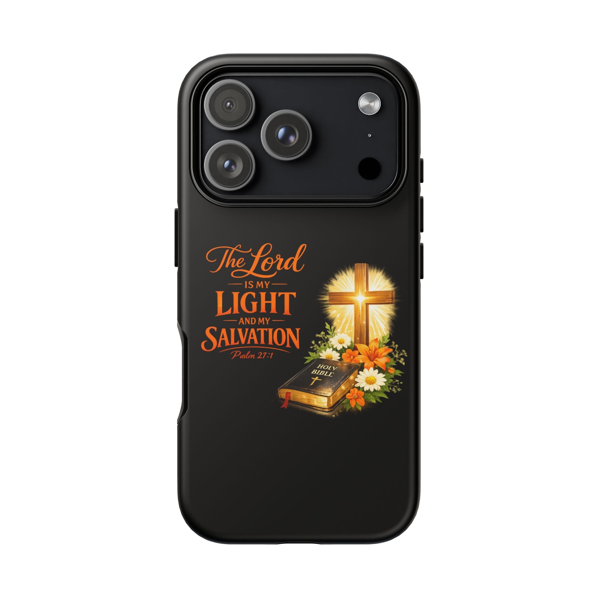 Christian Phone Case — "The Lord Is My Light and My Salvation" Bible Verse Design
