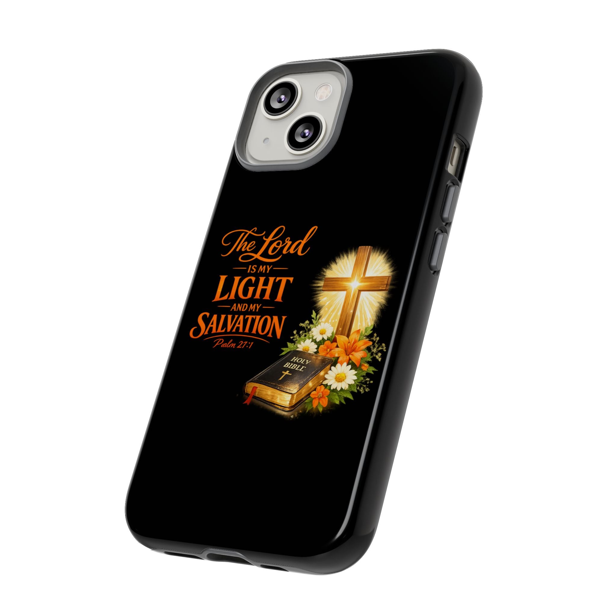 Christian Phone Case — "The Lord Is My Light and My Salvation" Bible Verse Design