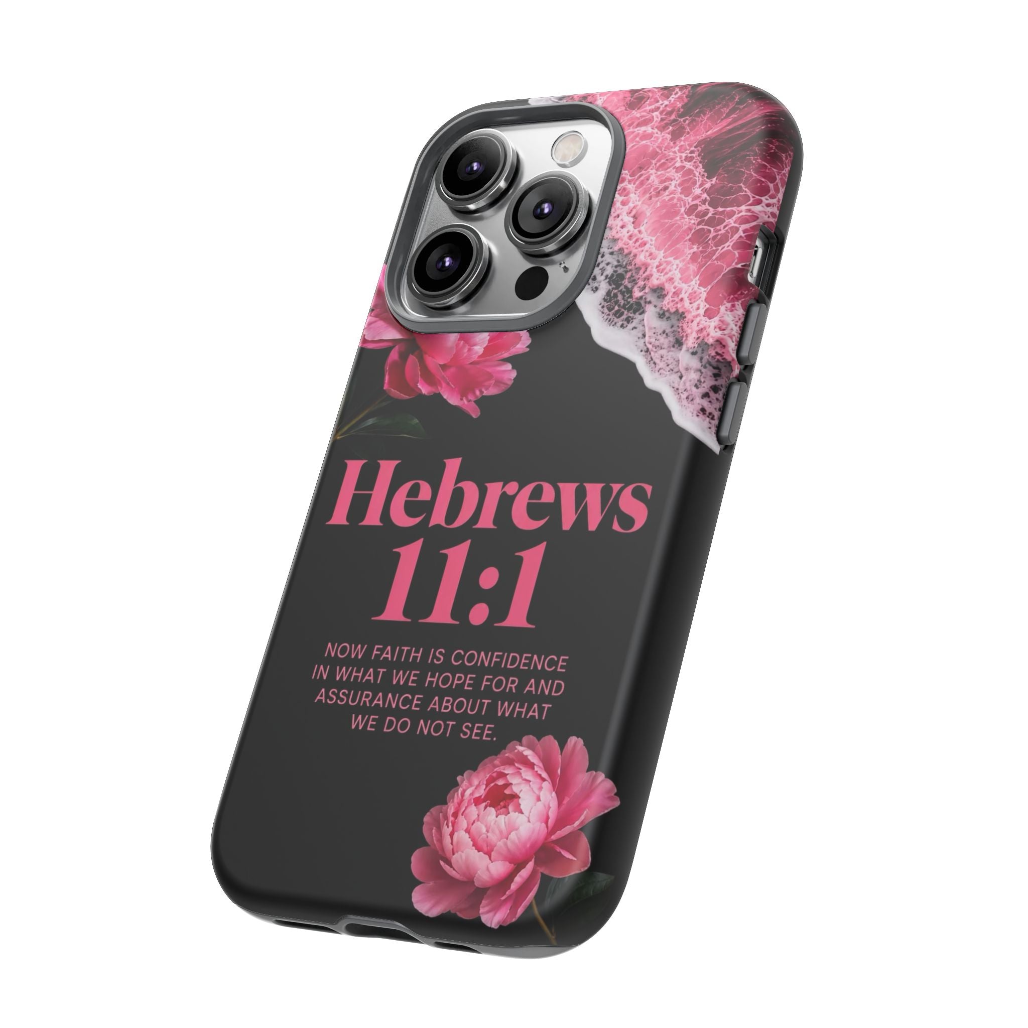 Bible Verses phone case -  Hebrews 11:1 Faith Phone Case — Pink Floral Scripture iPhone Cover