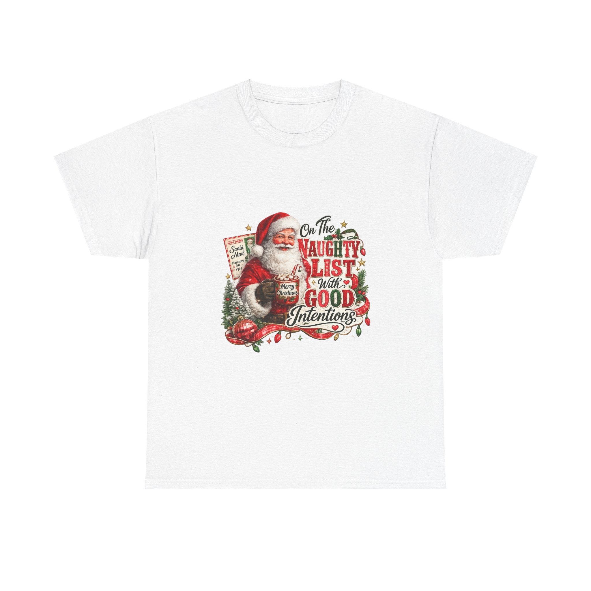 Christmas T-Shirt — 'On the Naughty List, I Have Good Intentions' Santa Tee