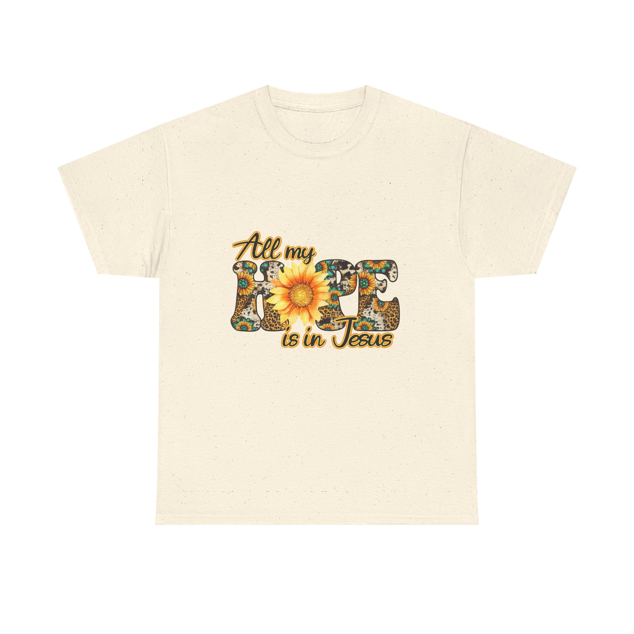 Faith Sunflower Tee - "All My Hope Is in Jesus" Christian T-Shirt